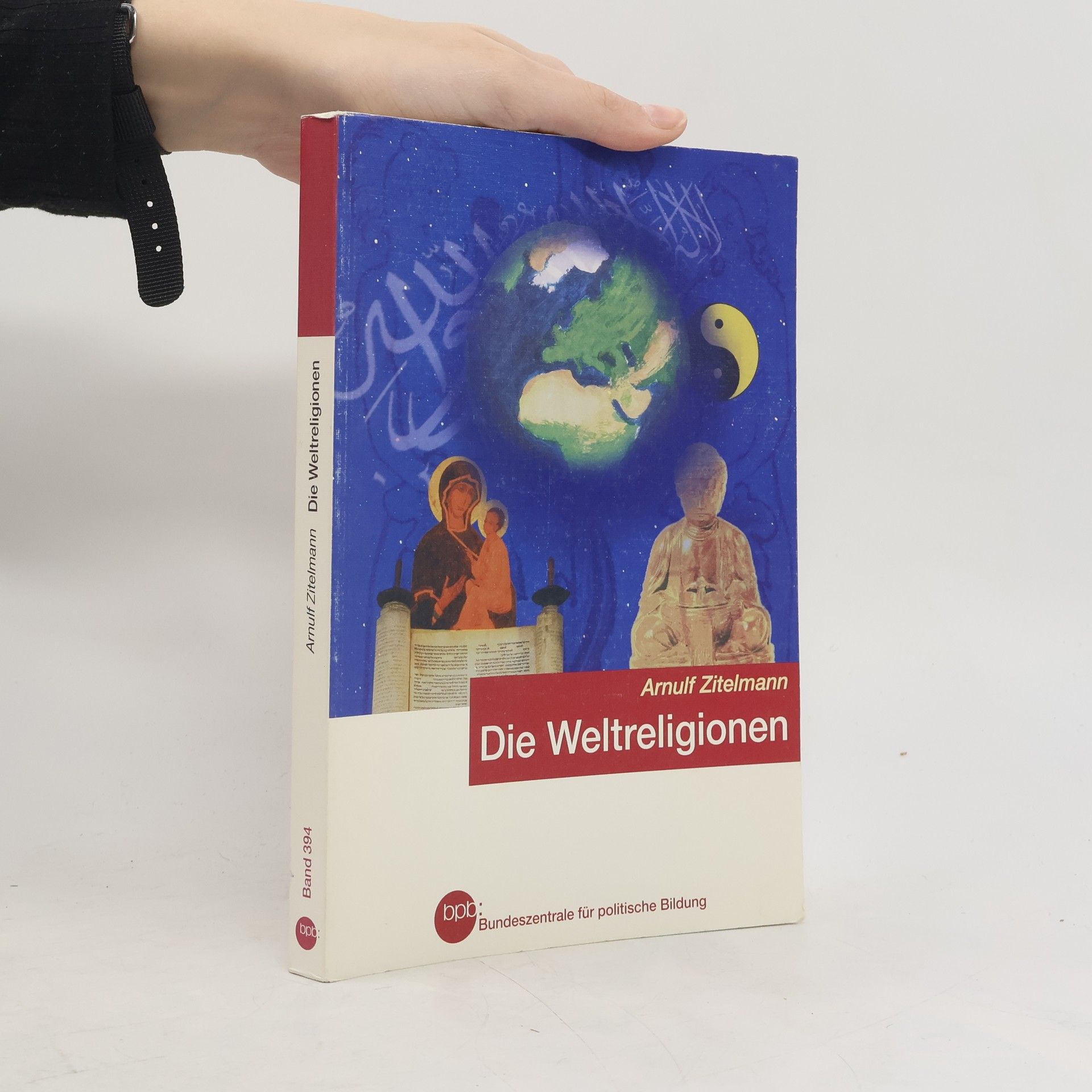Arnulf Zitelmann Die Weltreligionen