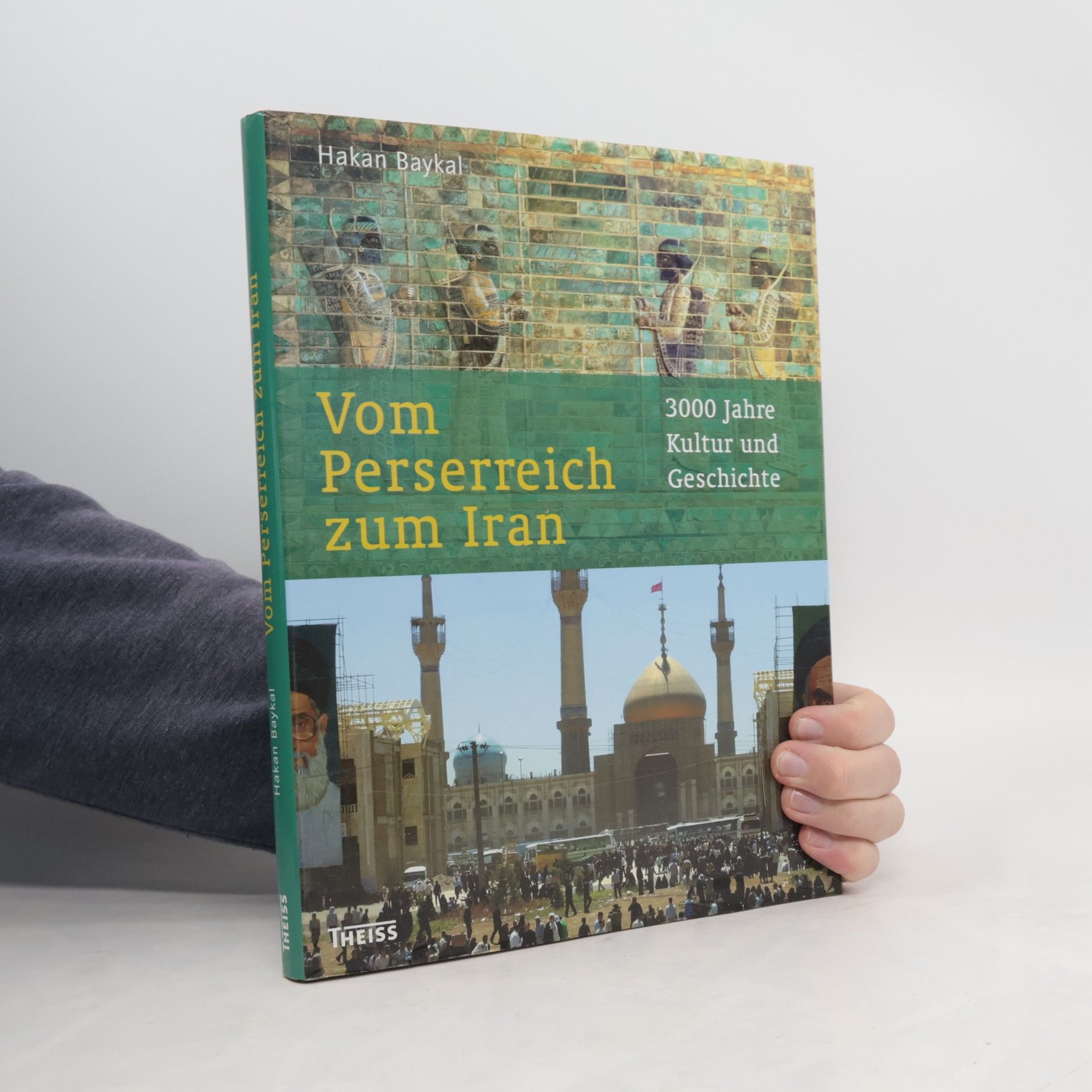 Hakan Baykal Vom Perserreich zum Iran