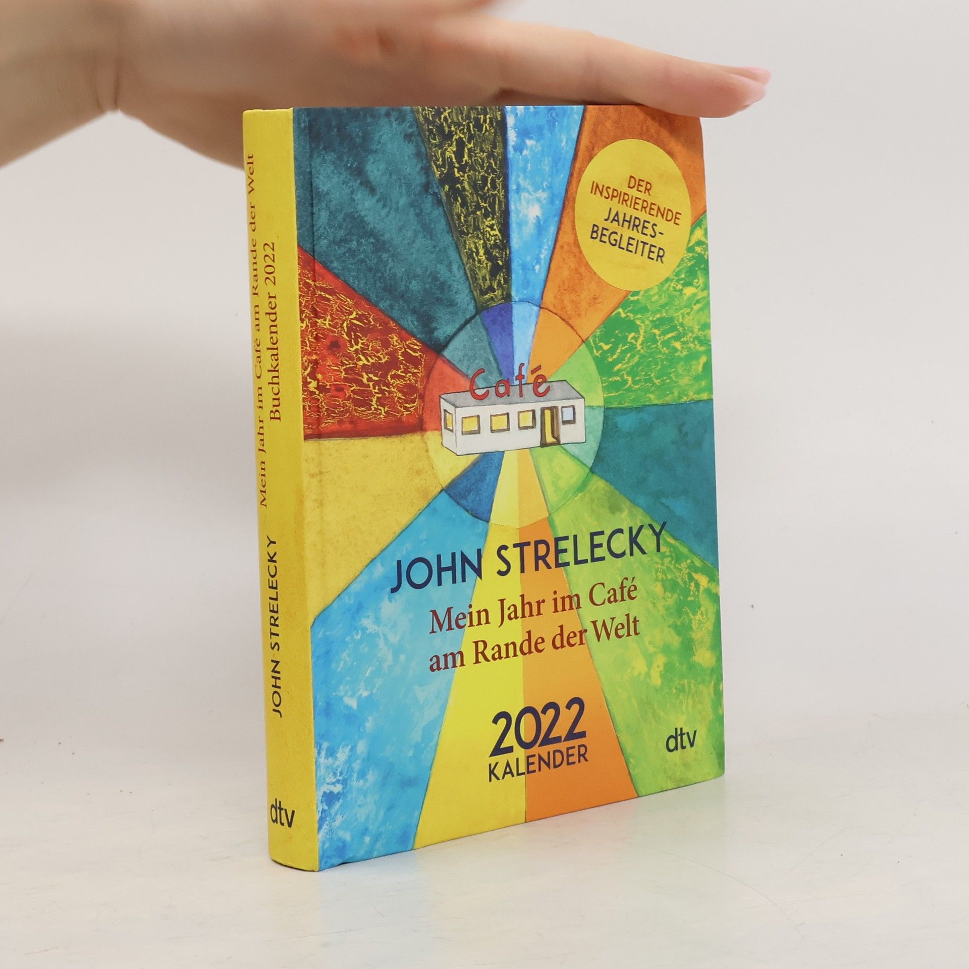 John P. Strelecky Mein Jahr im Café am Rande der Welt, 2022