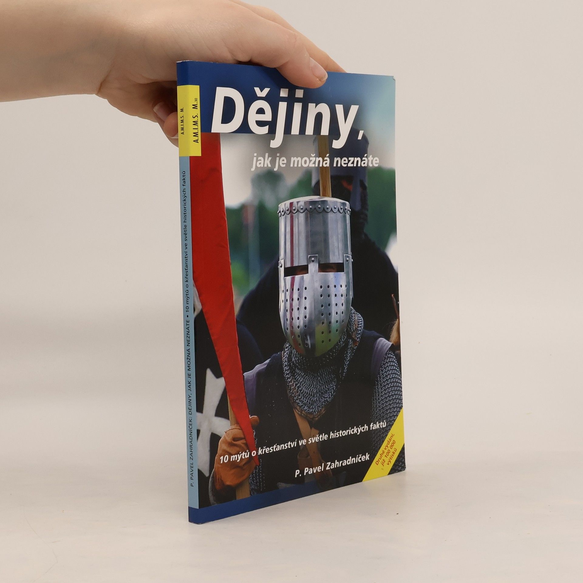 Dějiny, jak je možná neznáte : 10 mýtů o křesťanství ve světle historických faktů