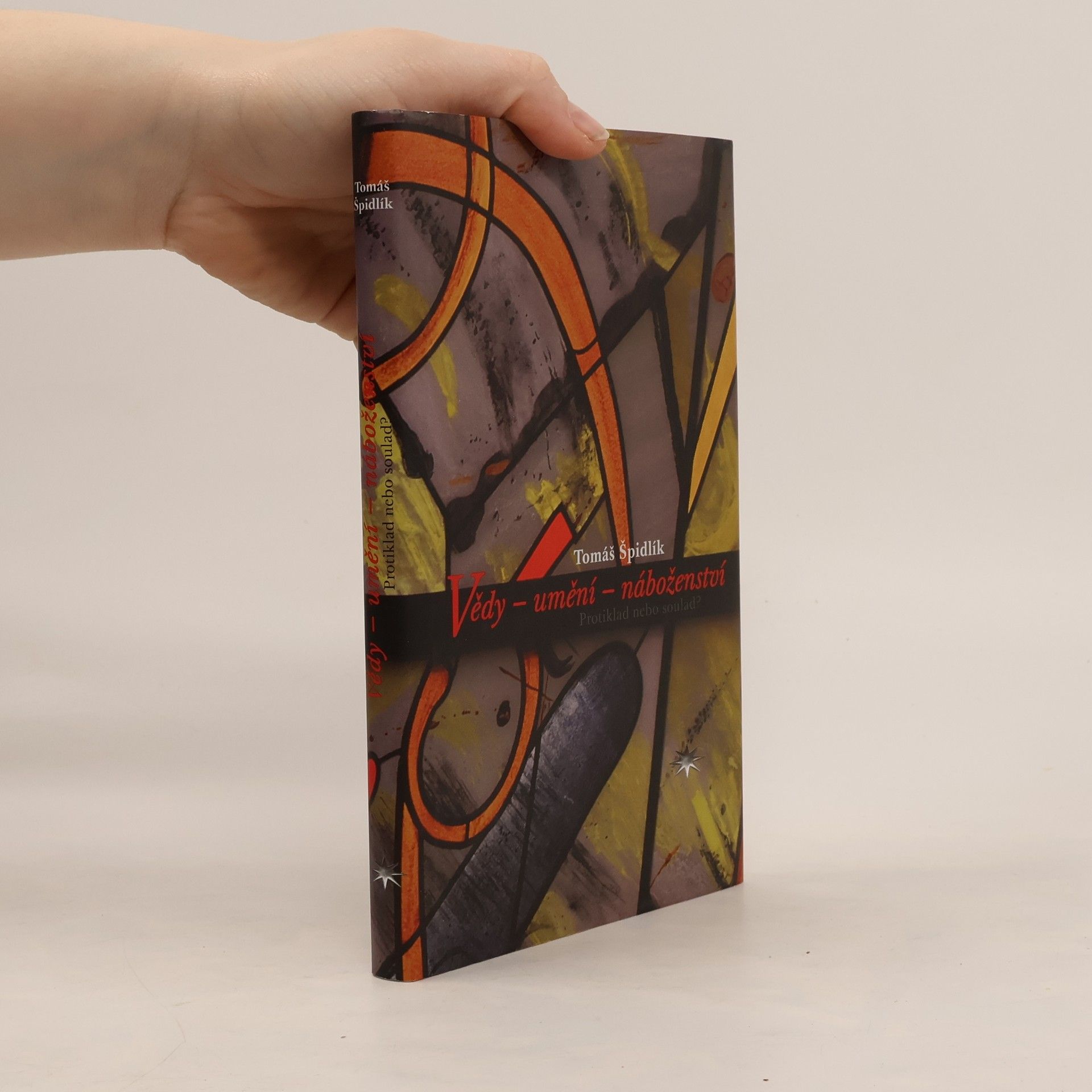 Tomáš Špidlík Vědy - umění - náboženství