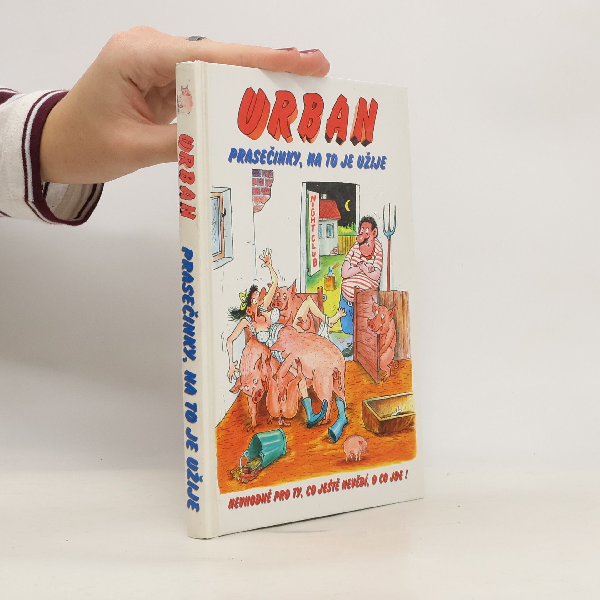 Petr Urban Prasečinky, na to je užije