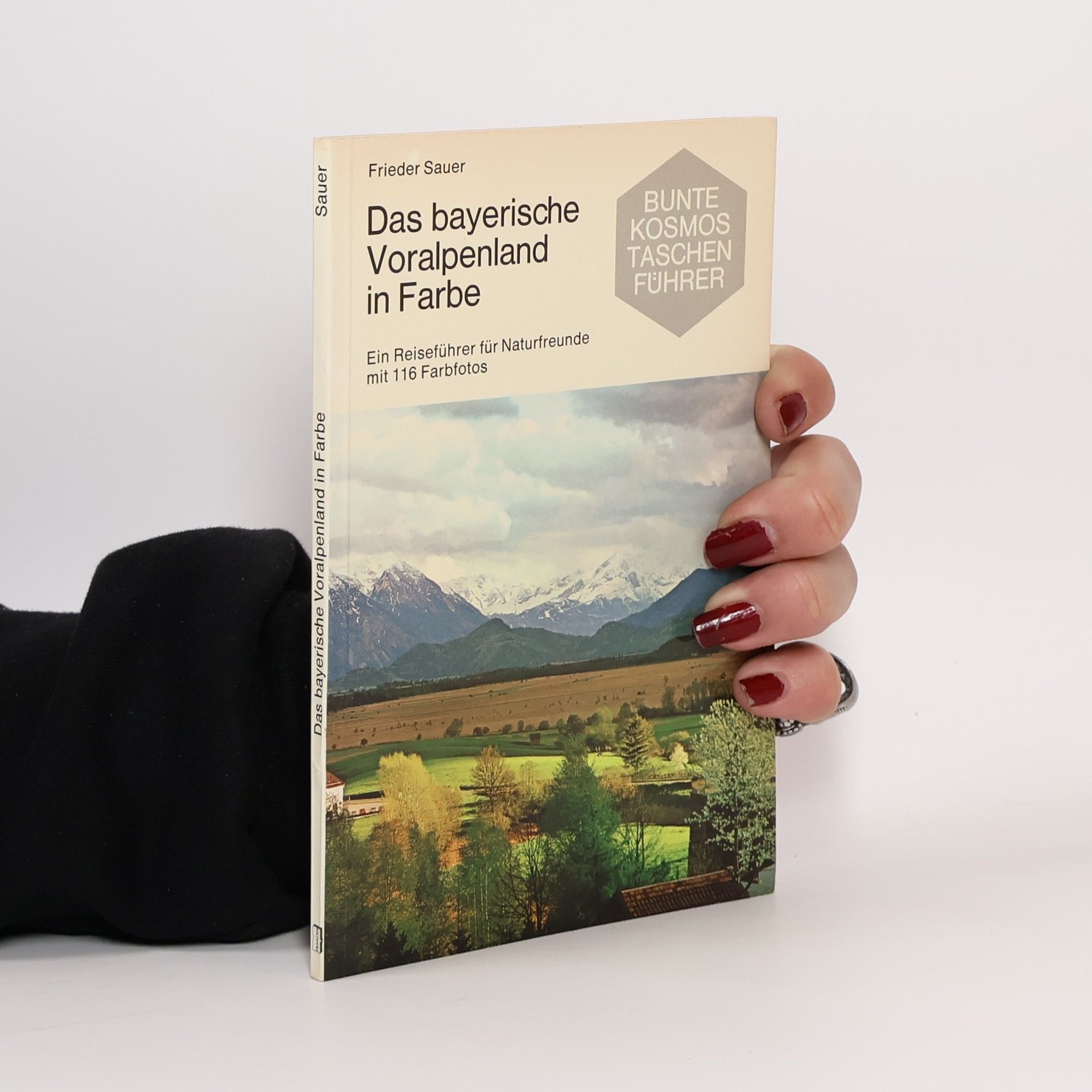 Sauer Frieder Das bayerische Voralpenland in Farbe