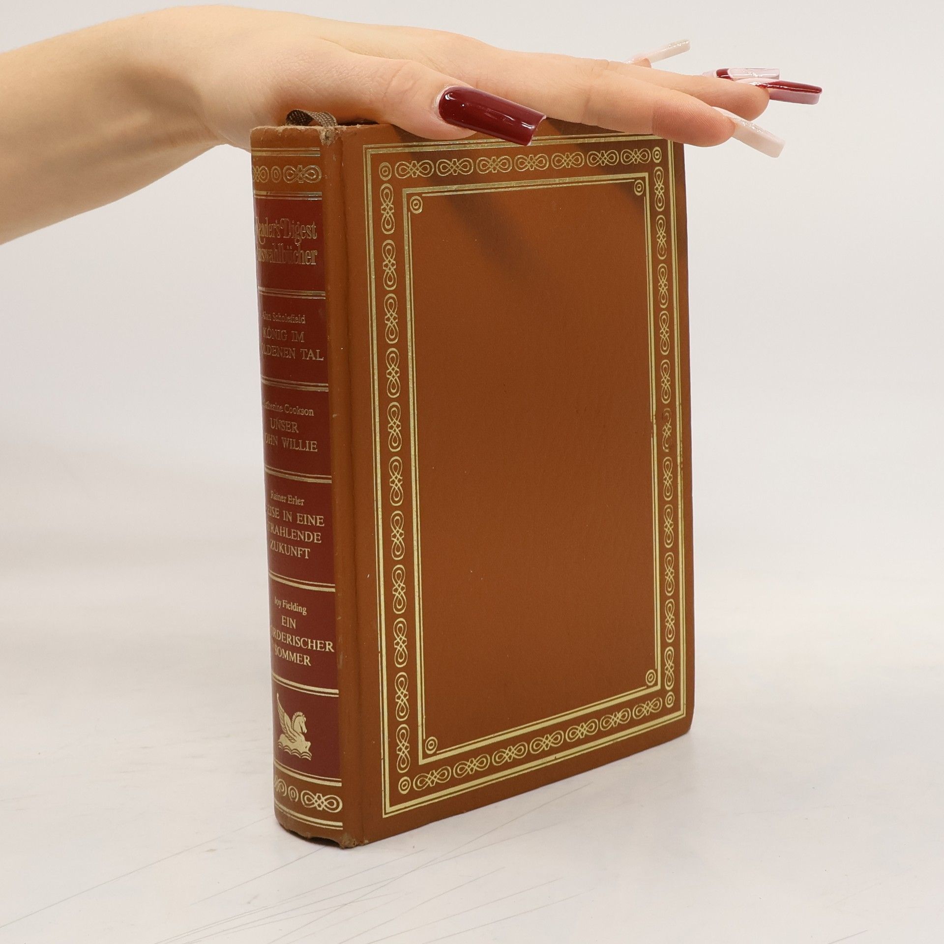 Kolektív autorov Reader's Digest Auswahlbücher. König im goldenen Tal, Unser John Willie, Reise in eine strahlende Zukunft, Ein möderischer Sommer