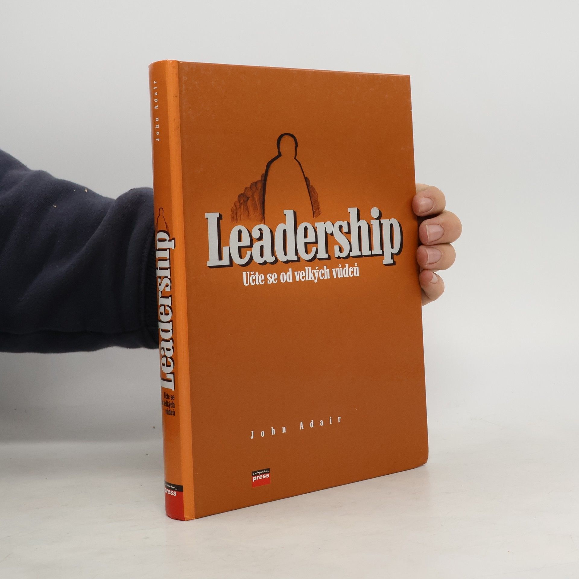 Leadership. Učte se od velkých vůdců