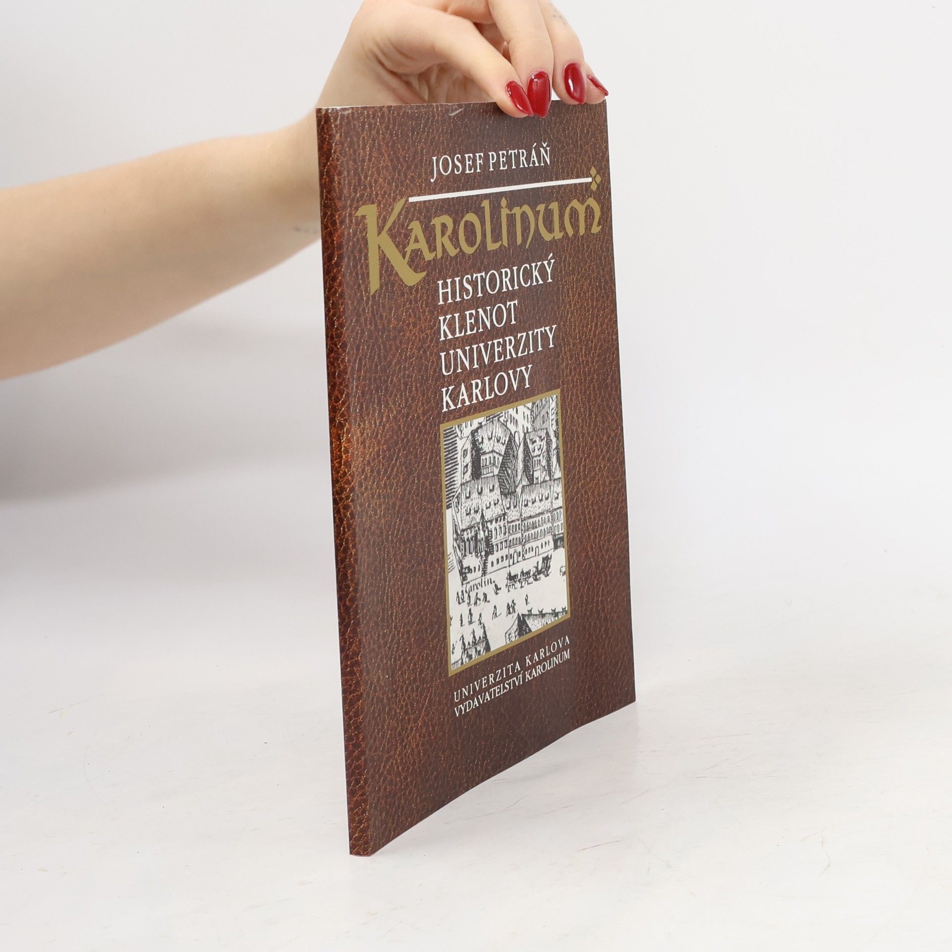 Josef Petráň Karolinum : historický klenot Univerzity Karlovy