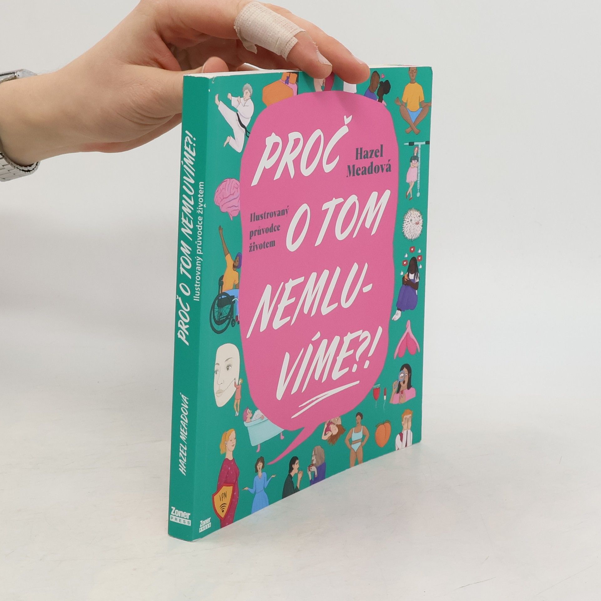 Petr Kovařík Proč o tom nemluvíme?! Ilustrovaný průvodce životem