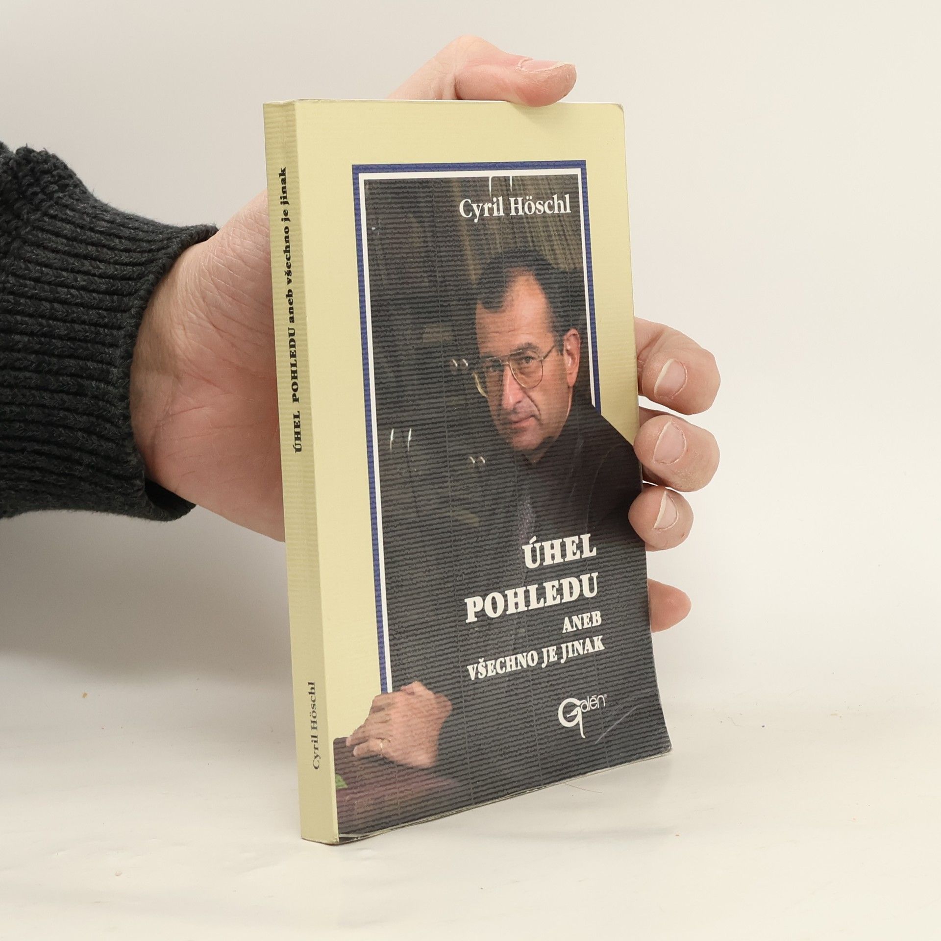 Cyril Höschl Úhel pohledu, aneb, Všechno je jinak