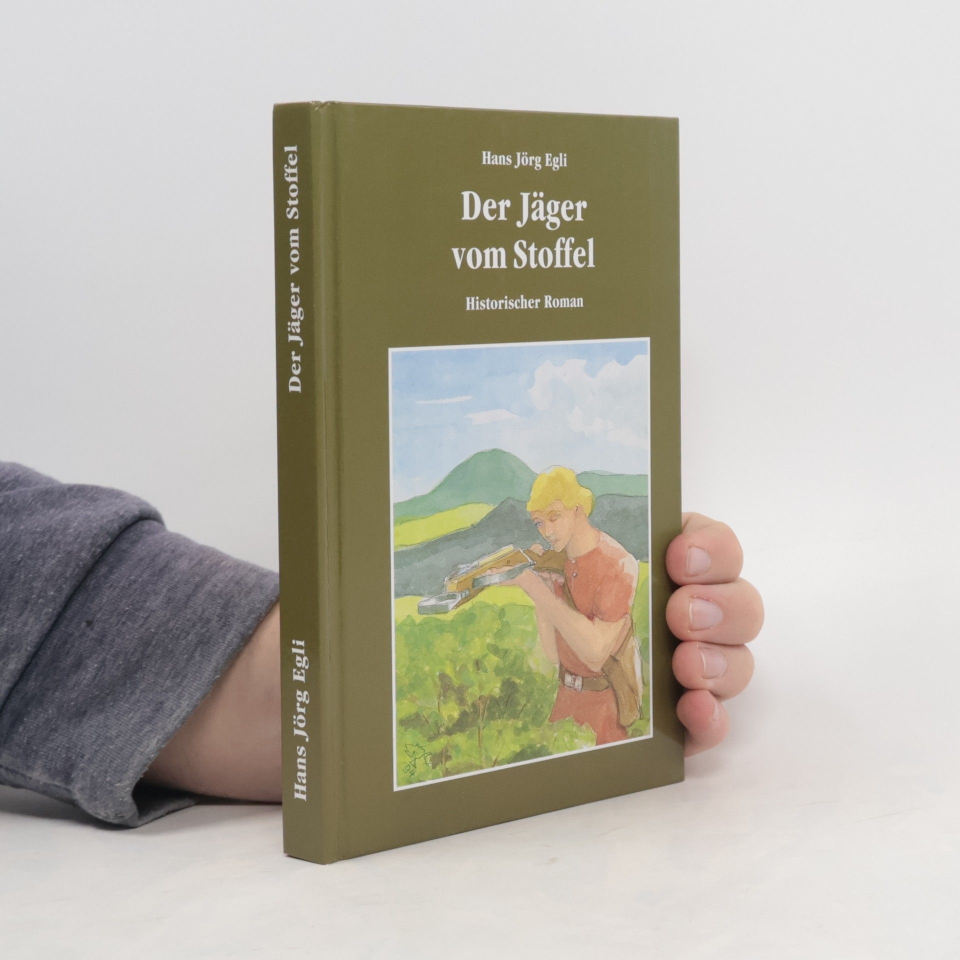 Hans Jörg Egli Der Jäger vom Stoffel