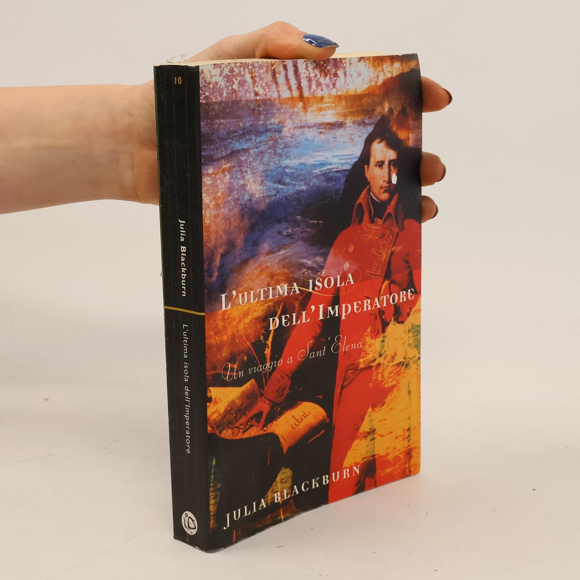 Julia Blackburn L'ultima isola dell'imperatore. Un viaggio a Sant'Elena