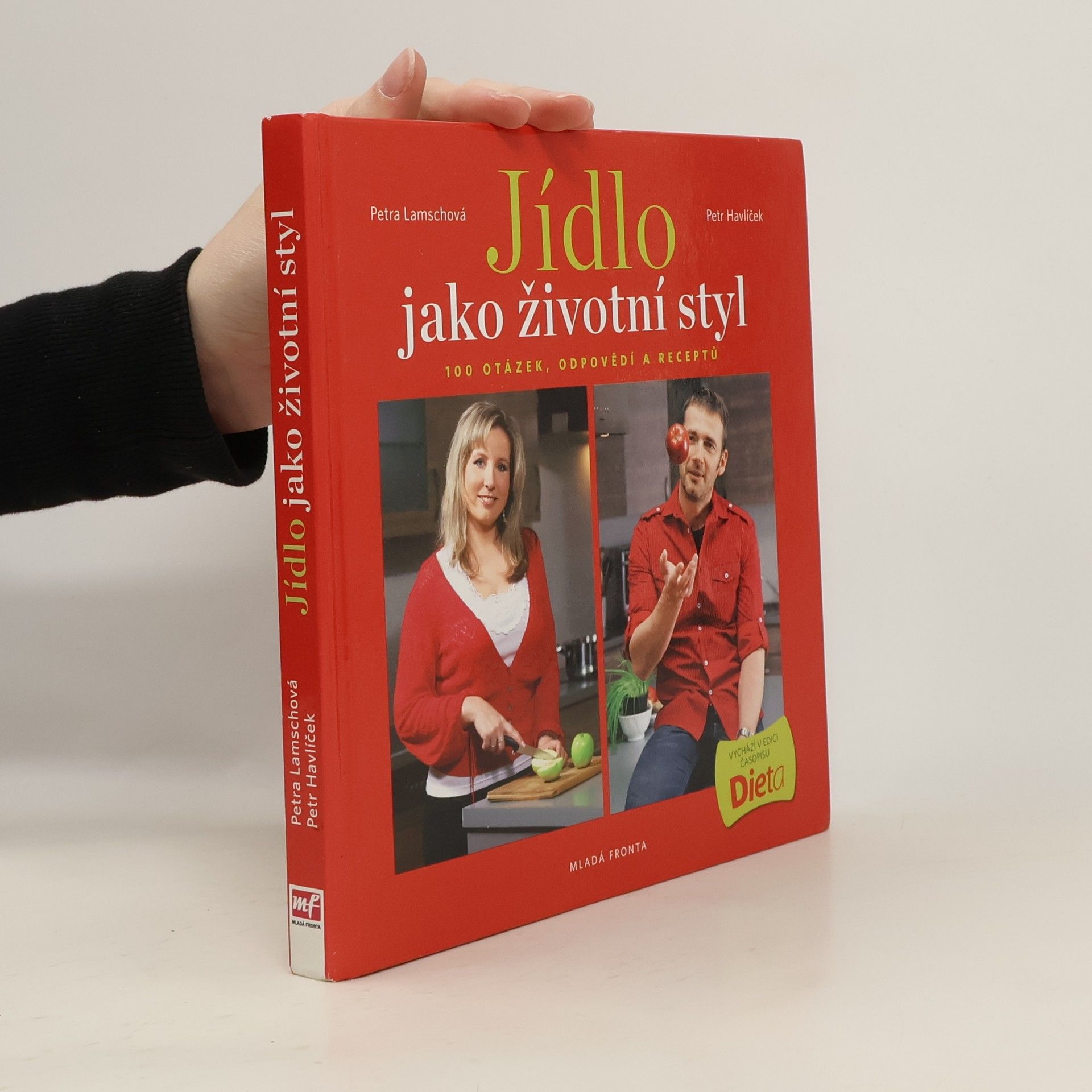 Jídlo jako životní styl, aneb 100 otázek, odpovědí a receptů