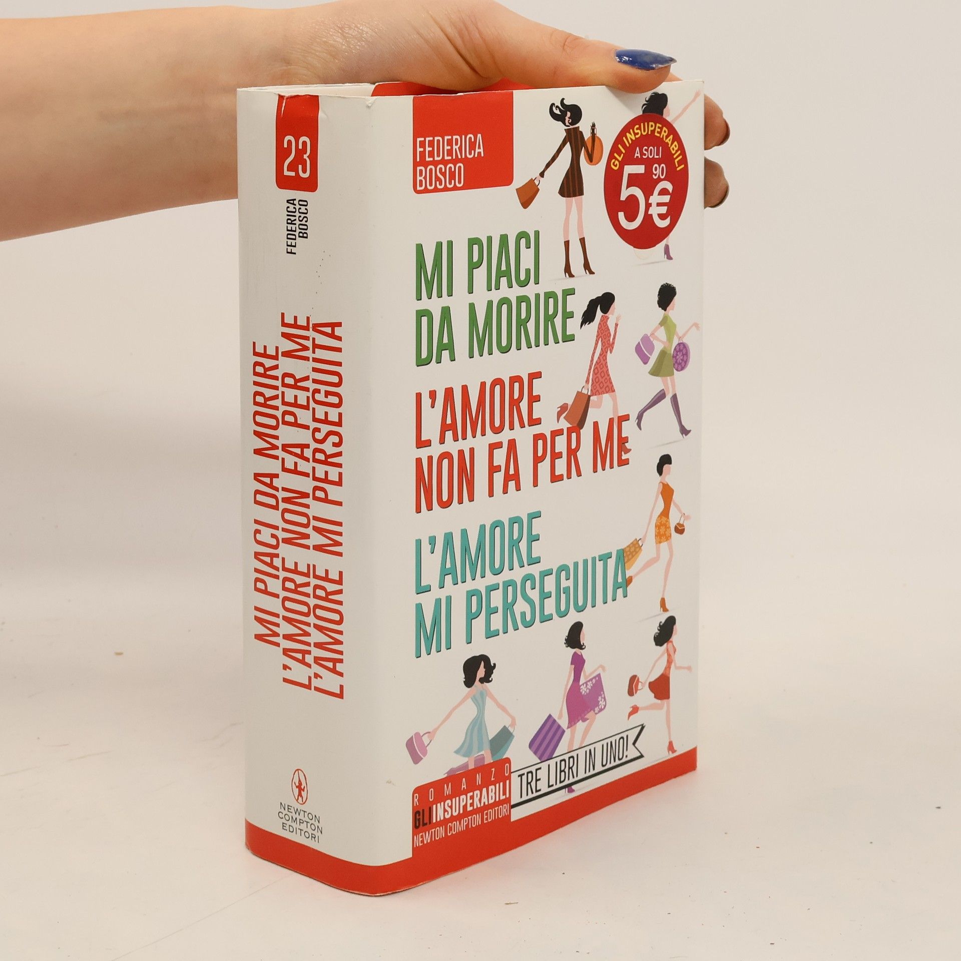 Federica Bosco Gli Insuperabili - 23: Mi piaci da morire-L'amore non fa per me-L'amore mi perseguita