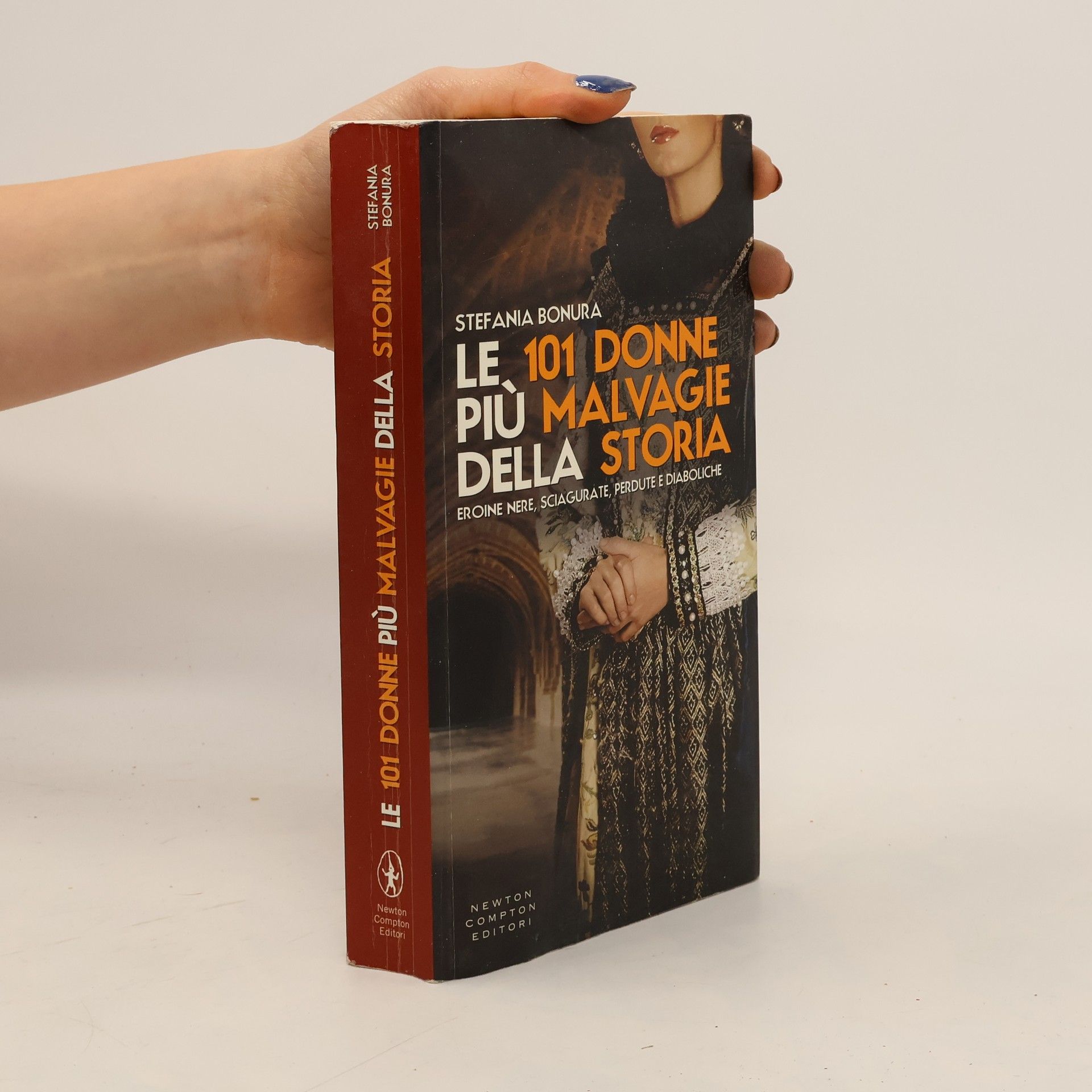 Giovanna Niro Le 101 donne più malvagie della storia. Eroine nere sciagurate, perdute, diaboliche