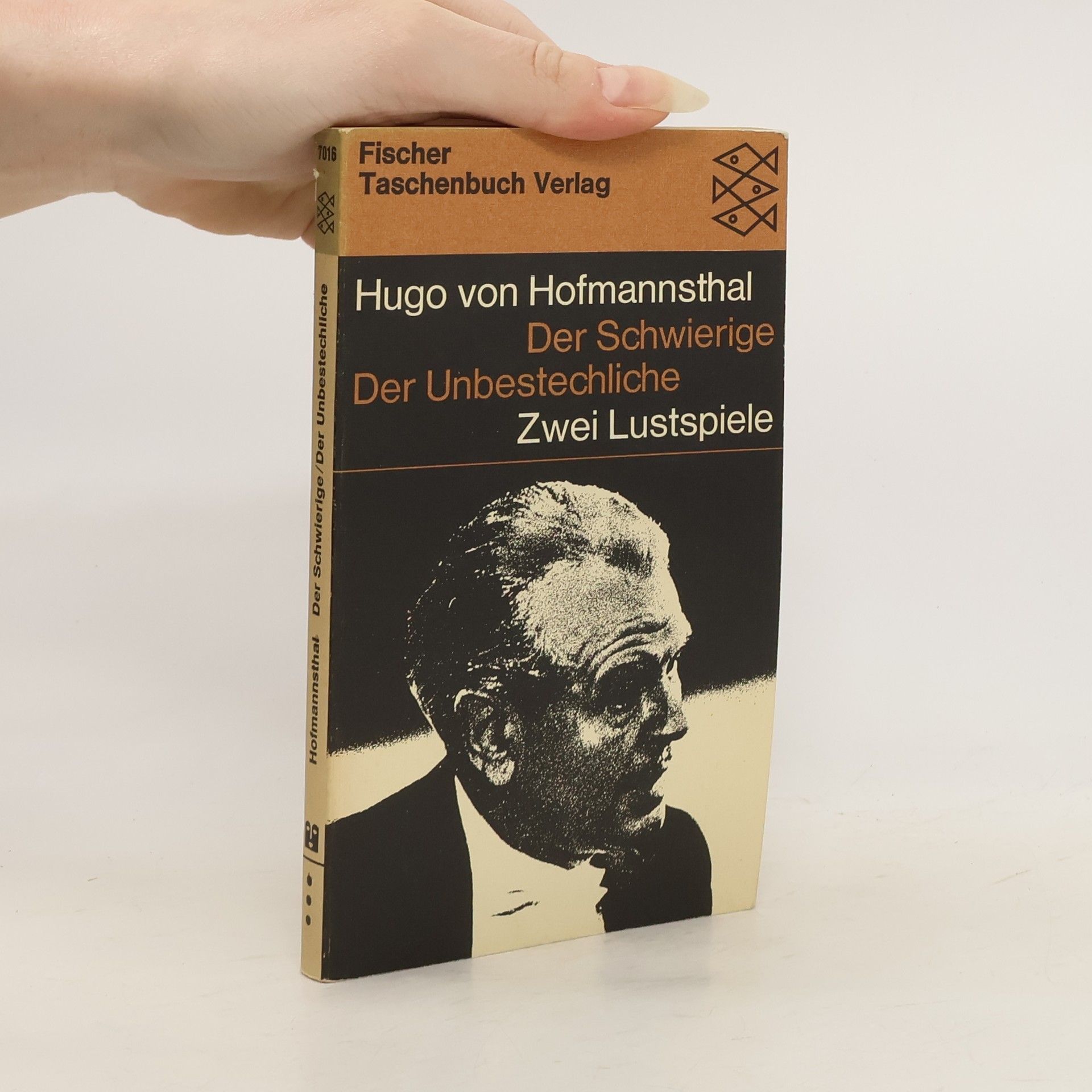 Hugo von Hofmannsthal Der Schwierige. Der Unbestechliche