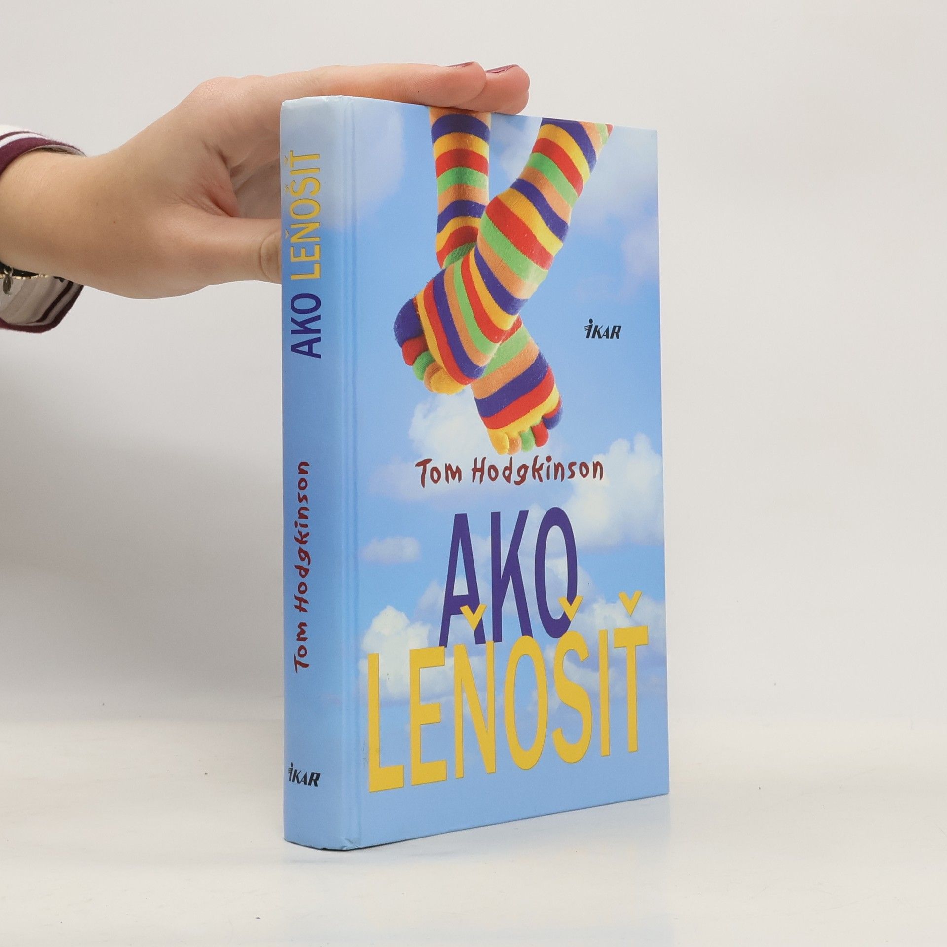 Tom Hodgkinson Ako leňošiť