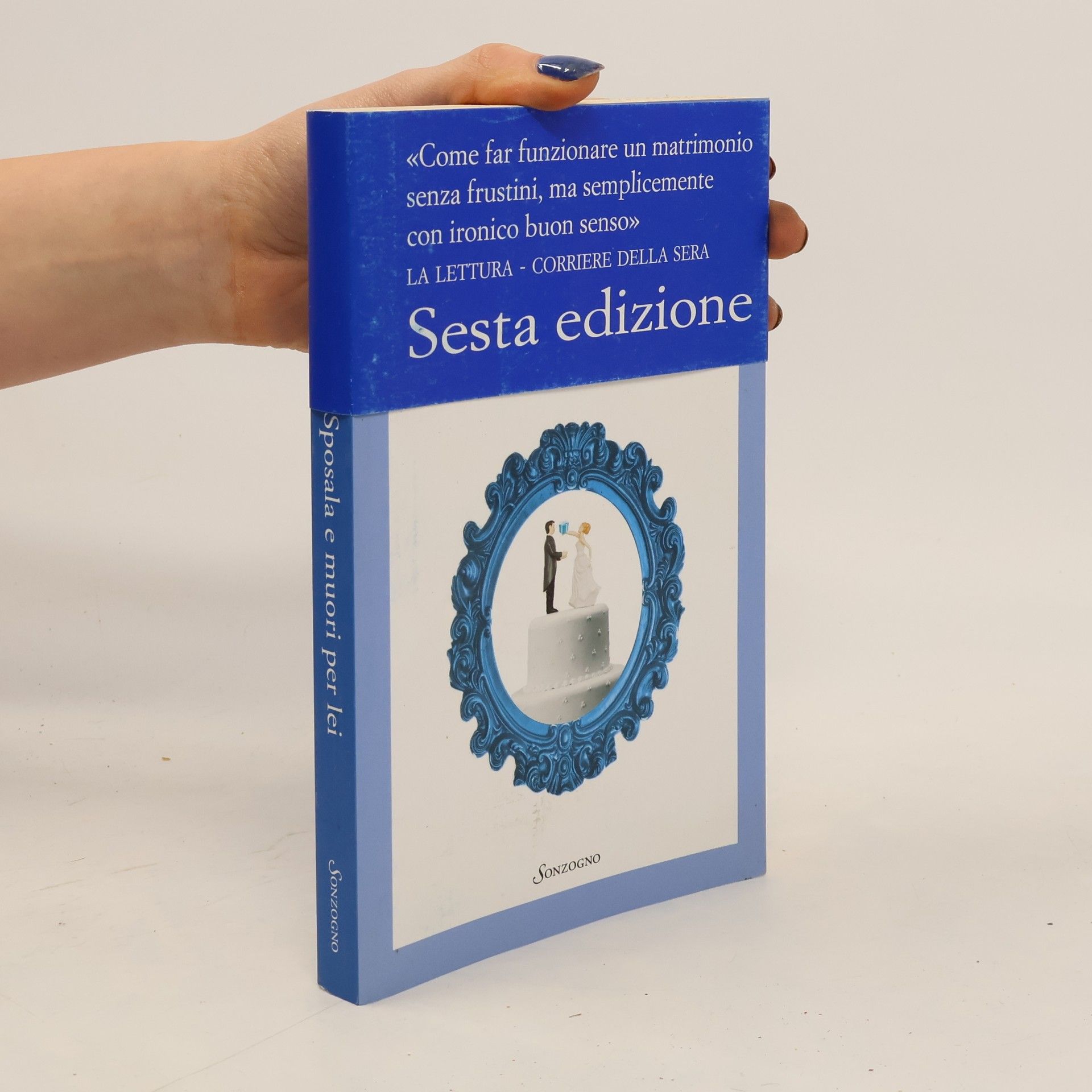 Costanza Miriano Sposala e muori per lei. Uomini veri per donne senza paura