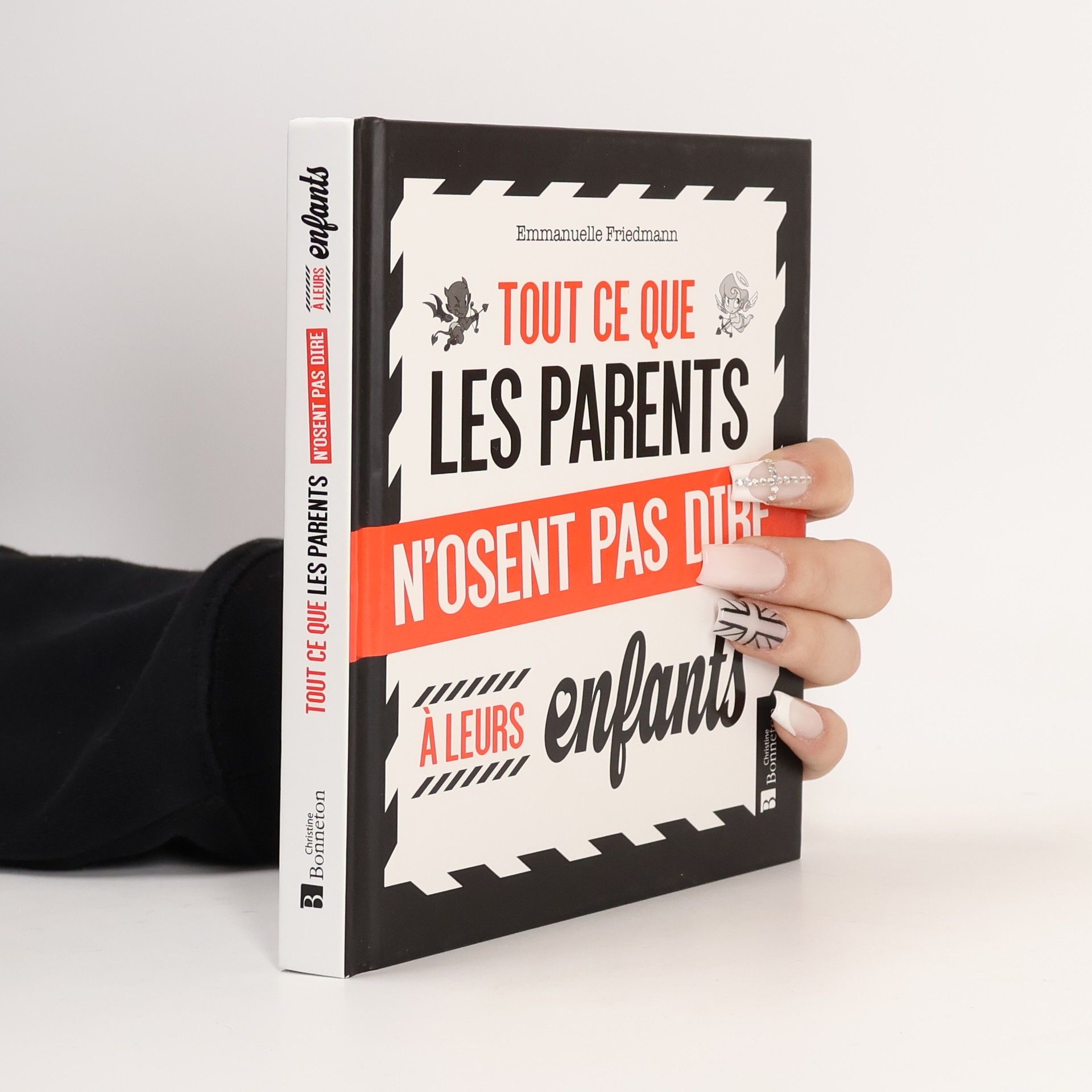 Emmanuelle Friedmann Tout ce que les parents n'osent pas dire à leurs enfants