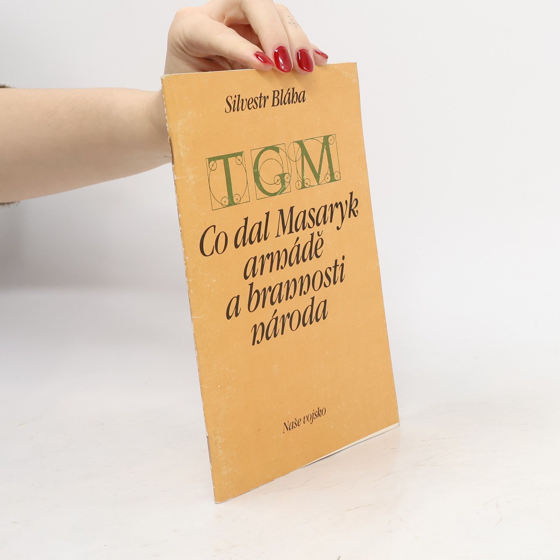 Silvestr Bláha Co dal Masaryk armádě a brannosti národa