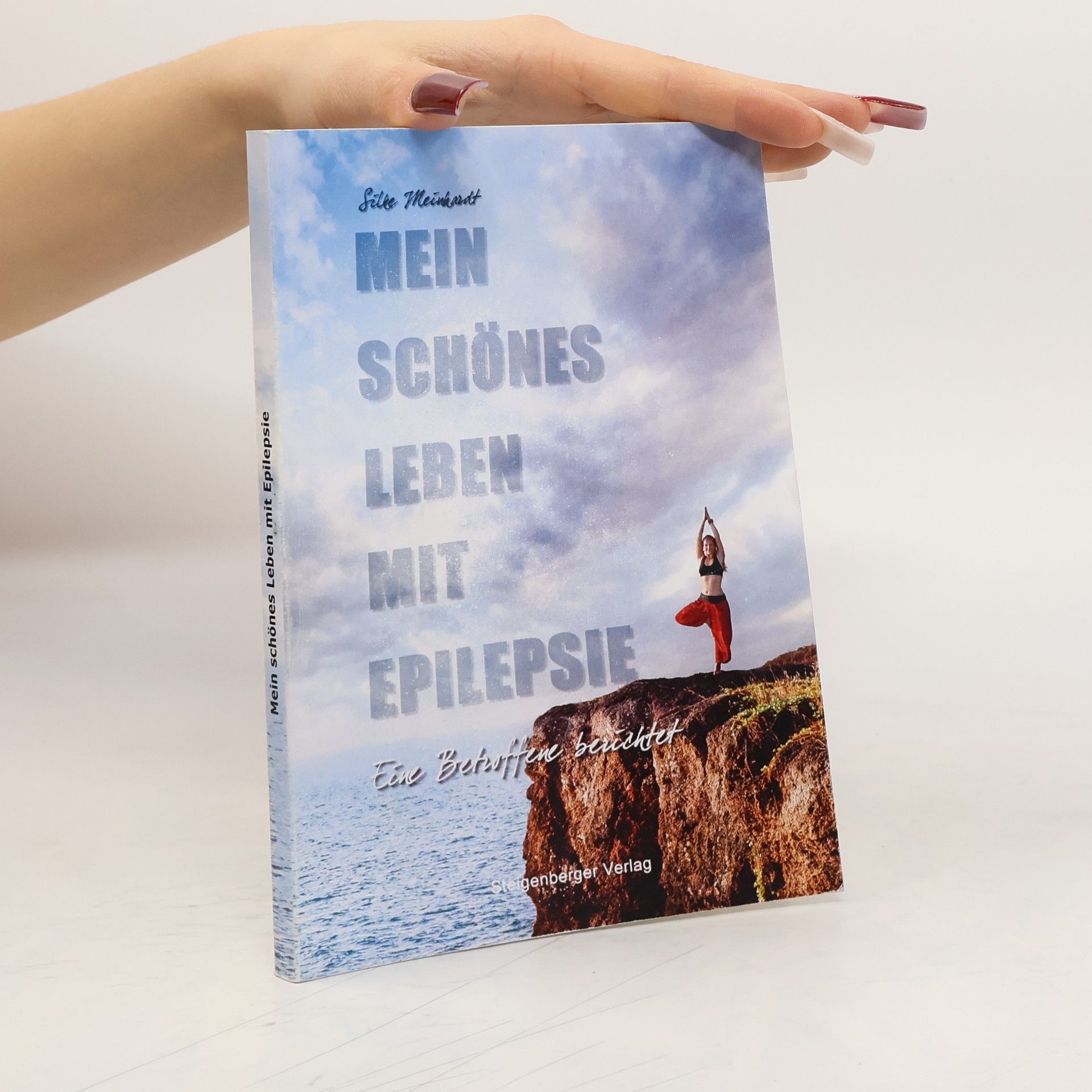 Silke Meinhardt Mein schönes Leben mit Epilepsie