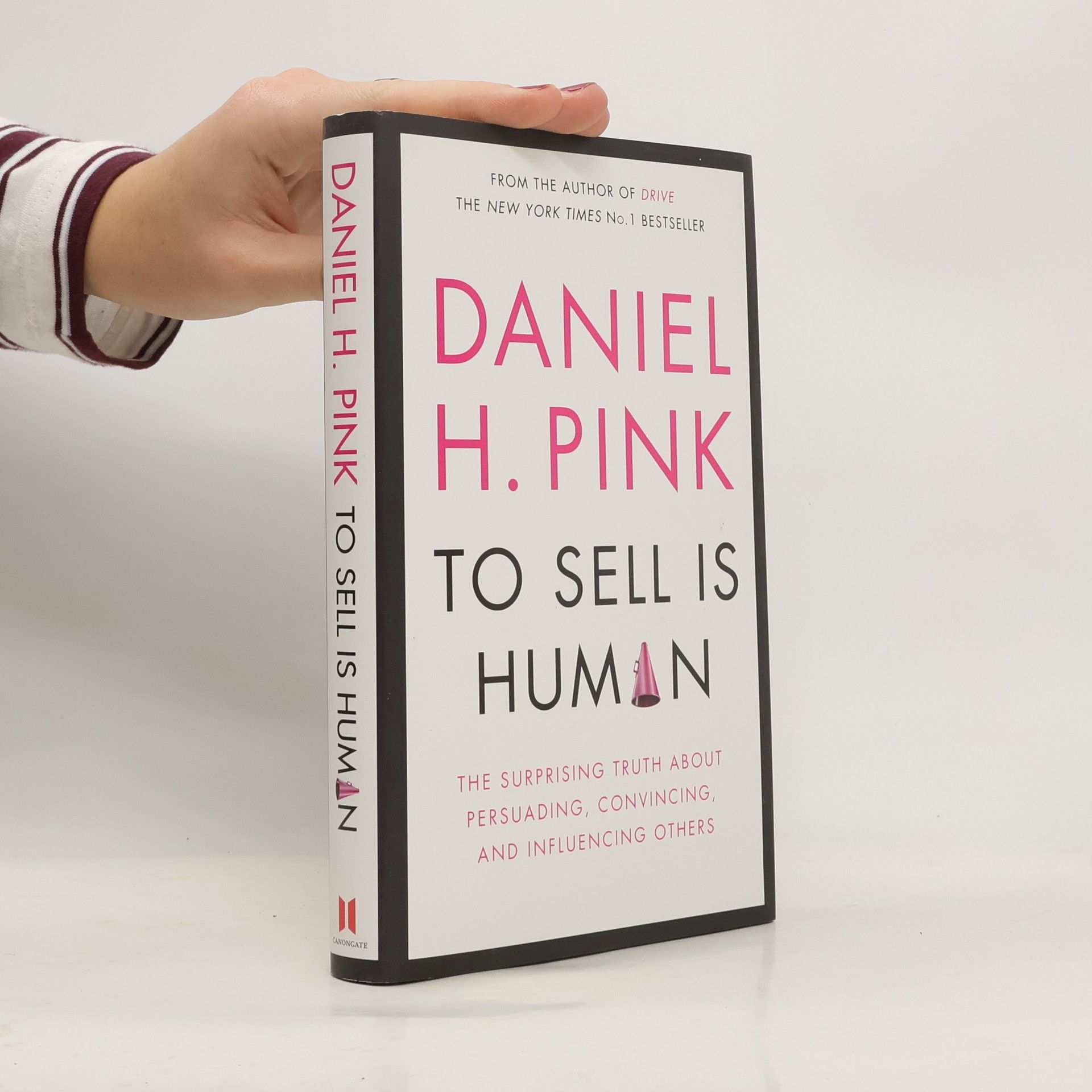 Daniel H. Pink To Sell Is Human