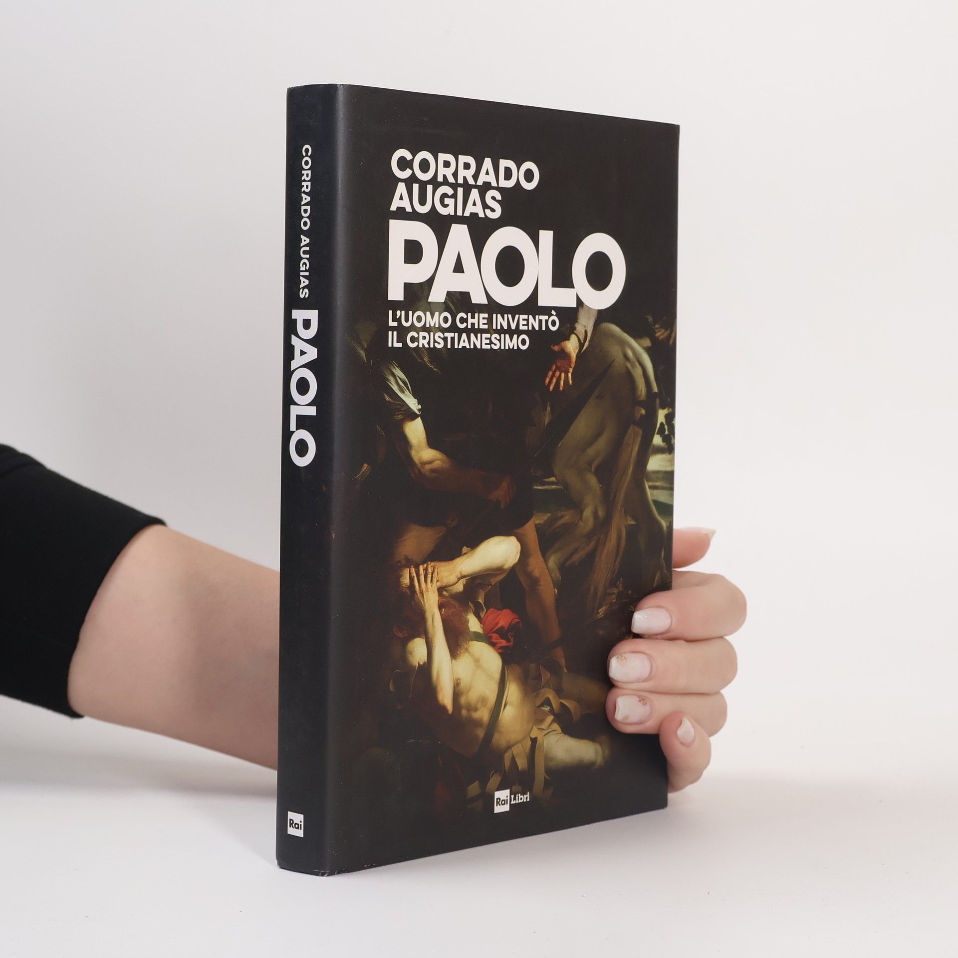 Corrado Augias Paolo. L'uomo che inventò il Cristianesimo