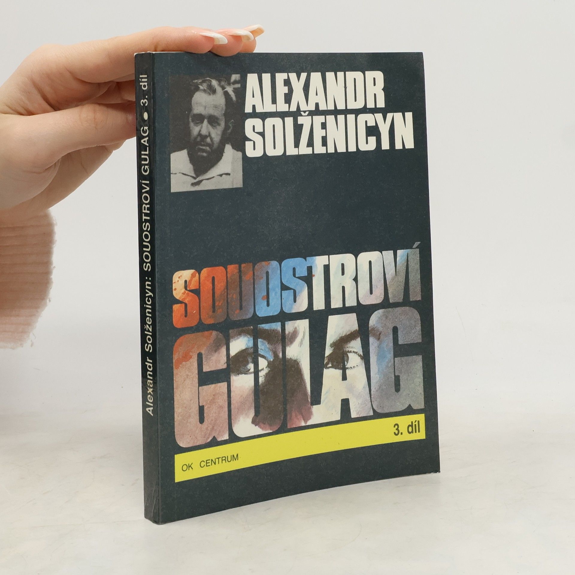 Alexandr Isajevič Solženicyn Souostroví Gulag 3