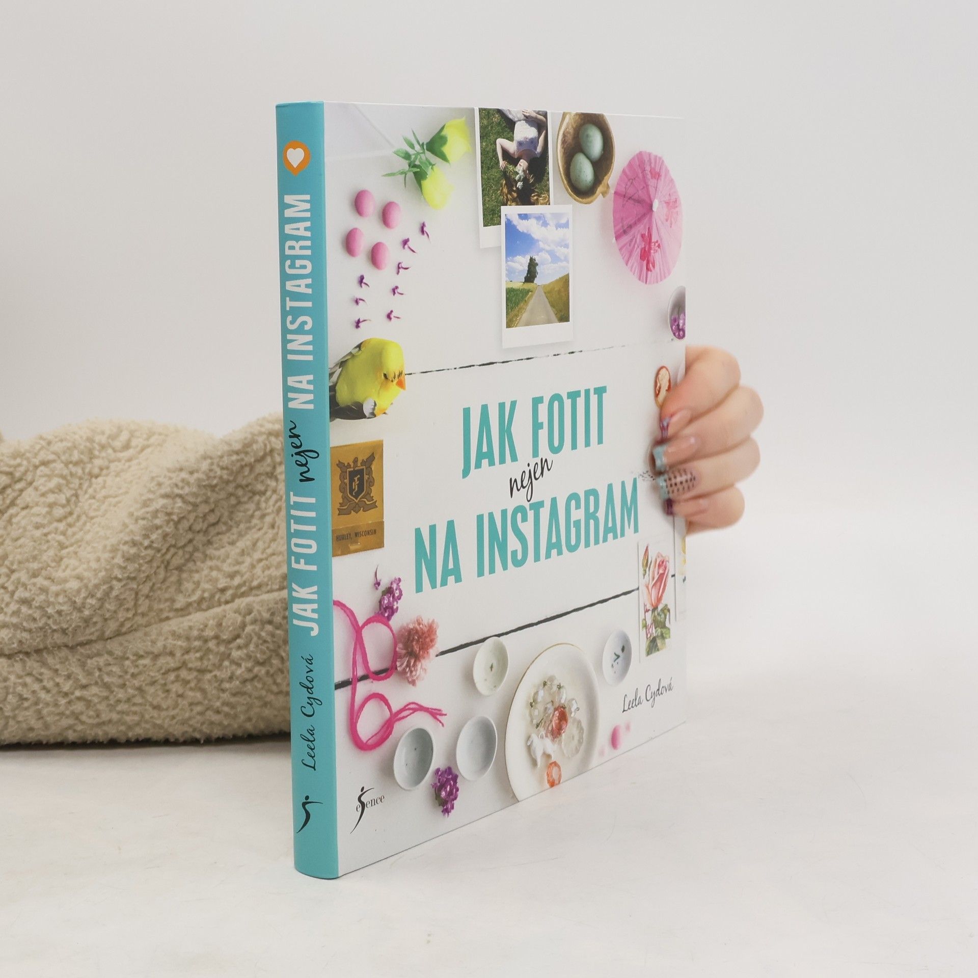 Leela Cyd Jak fotit nejen na Instagram