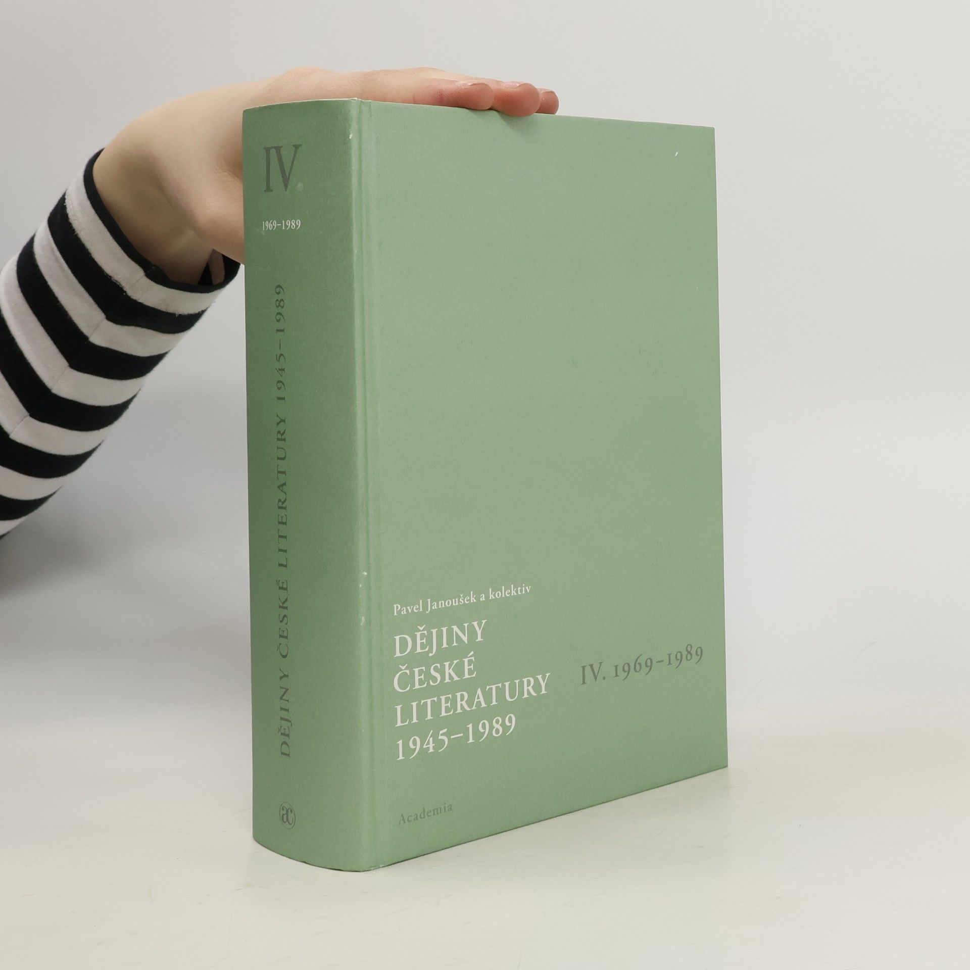 Pavel Janoušek Dějiny české literatury 1945-1989. IV., 1969-1989