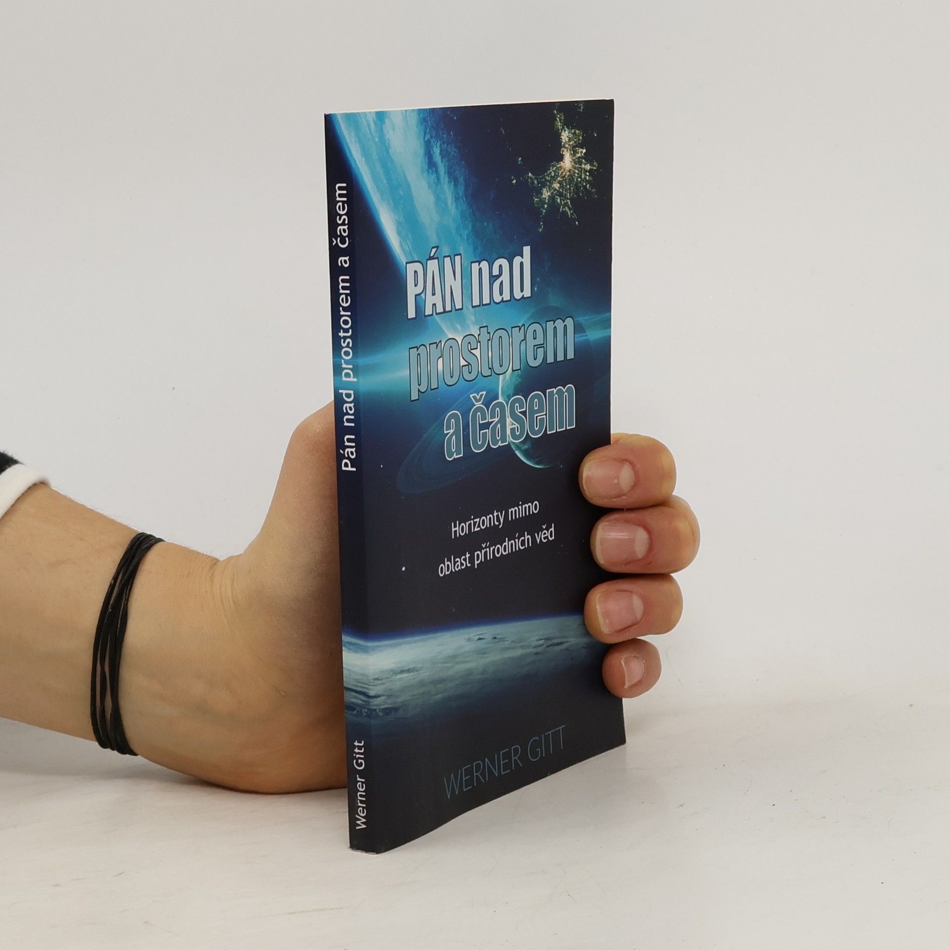 Werner Gitt Pán nad prostorem a časem