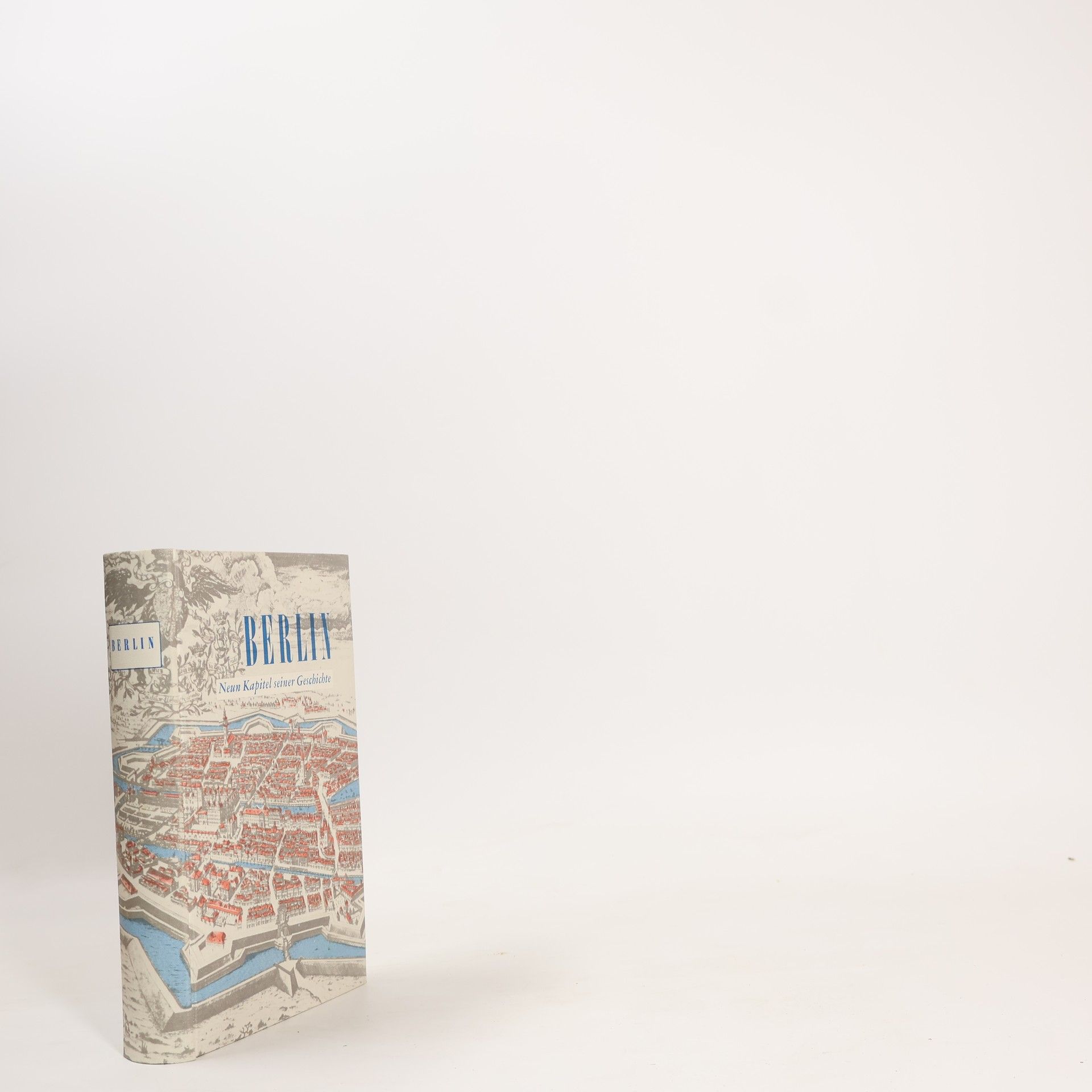 Richard Dietrich Berlin. Neun Kapitel Seiner Geschichte