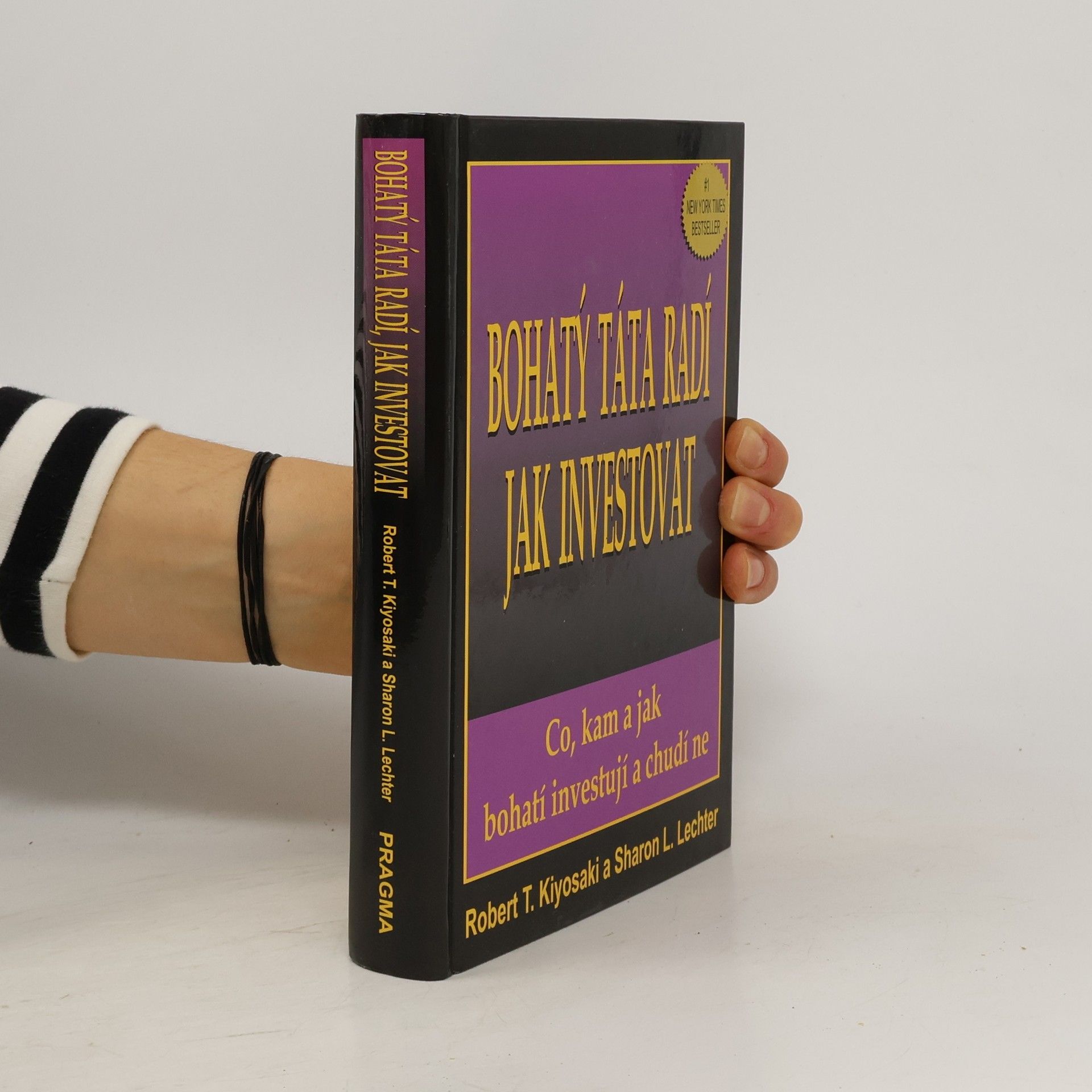 Robert Kiyosaki Bohatý táta radí jak investovat