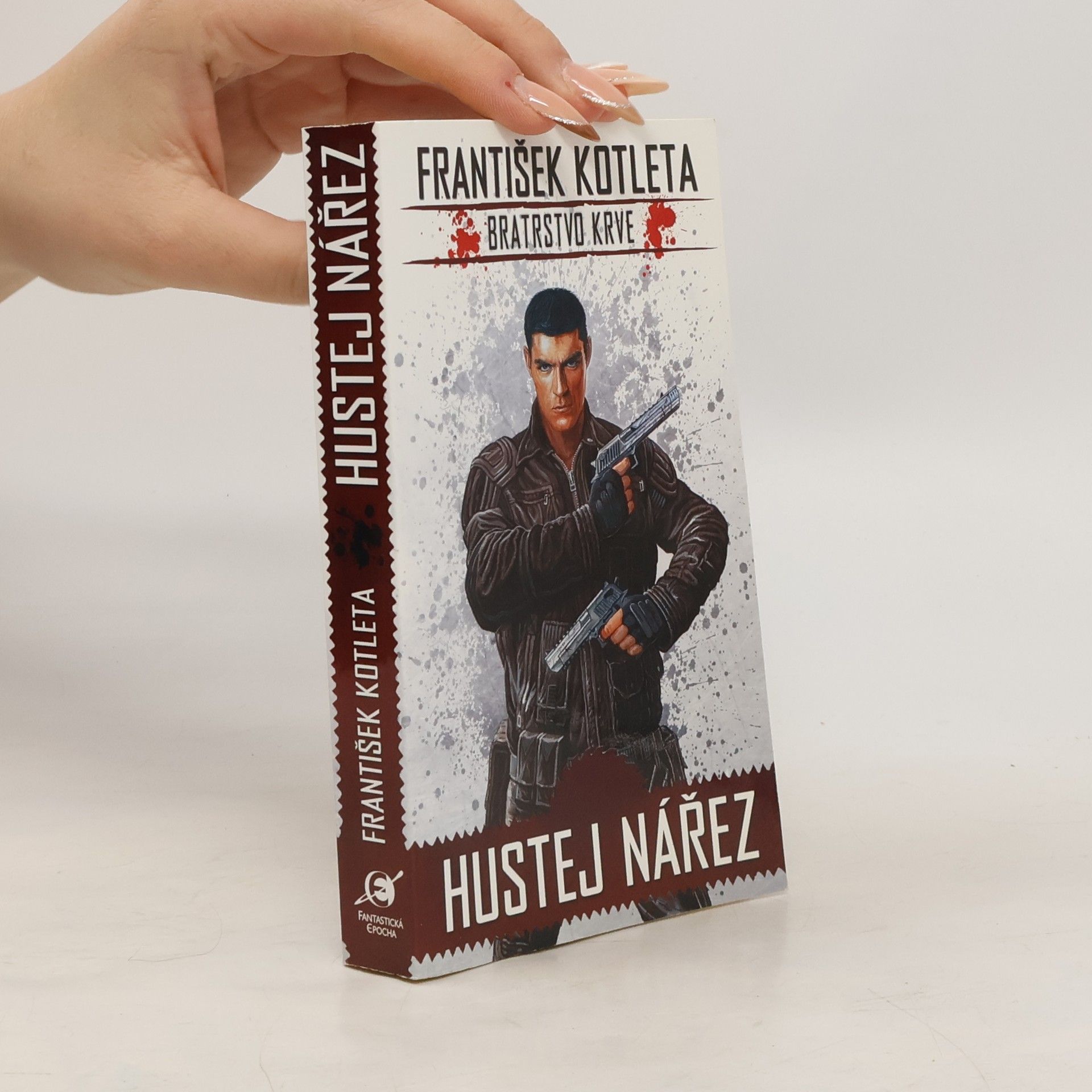 František Kotleta Bratrstvo krve. Hustej nářez