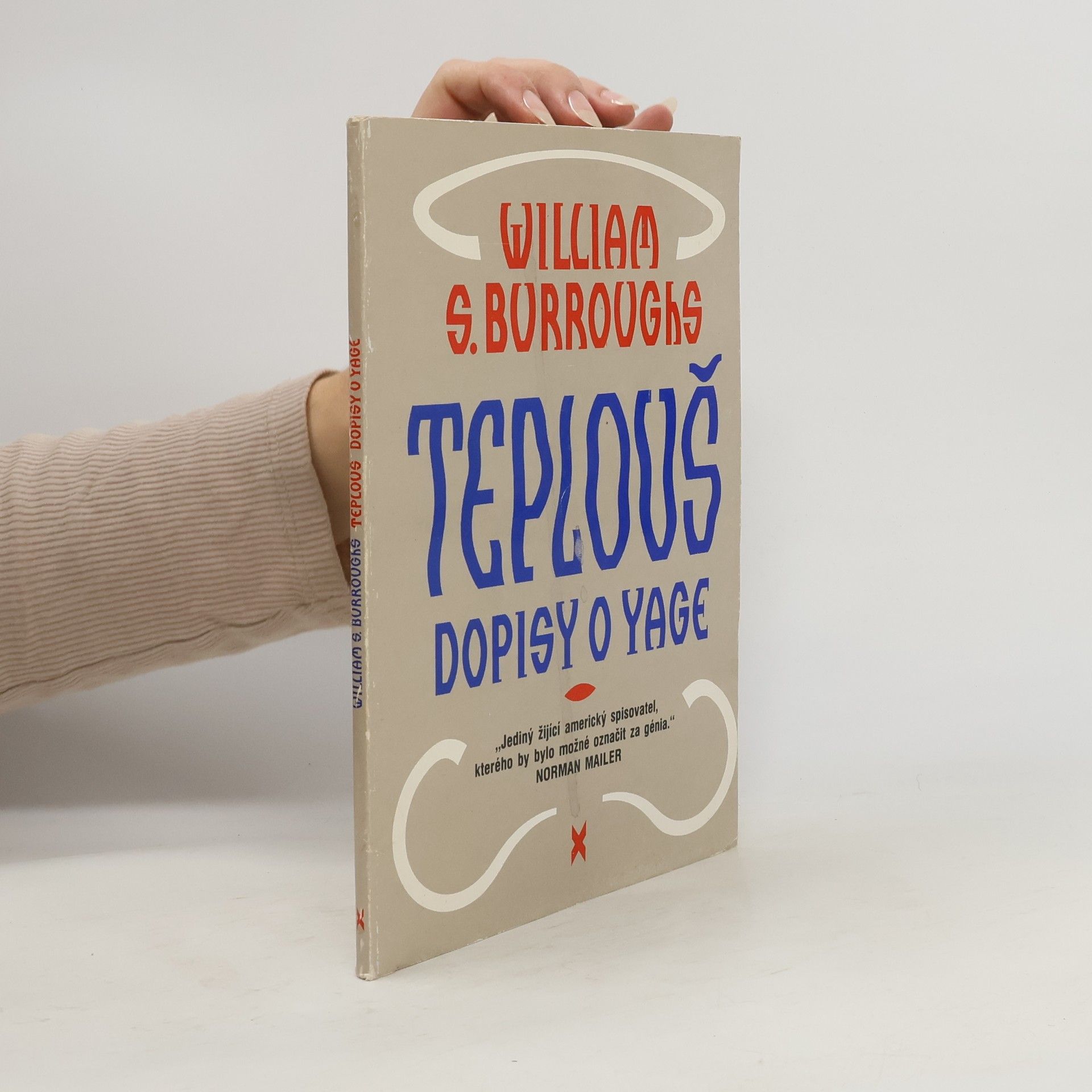 William Seward Burroughs Teplouš. Dopisy o Yage