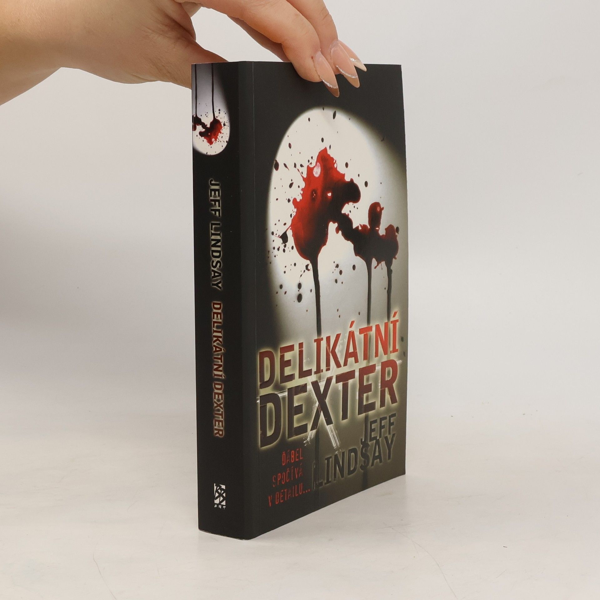 Jeff Lindsay Delikátní Dexter