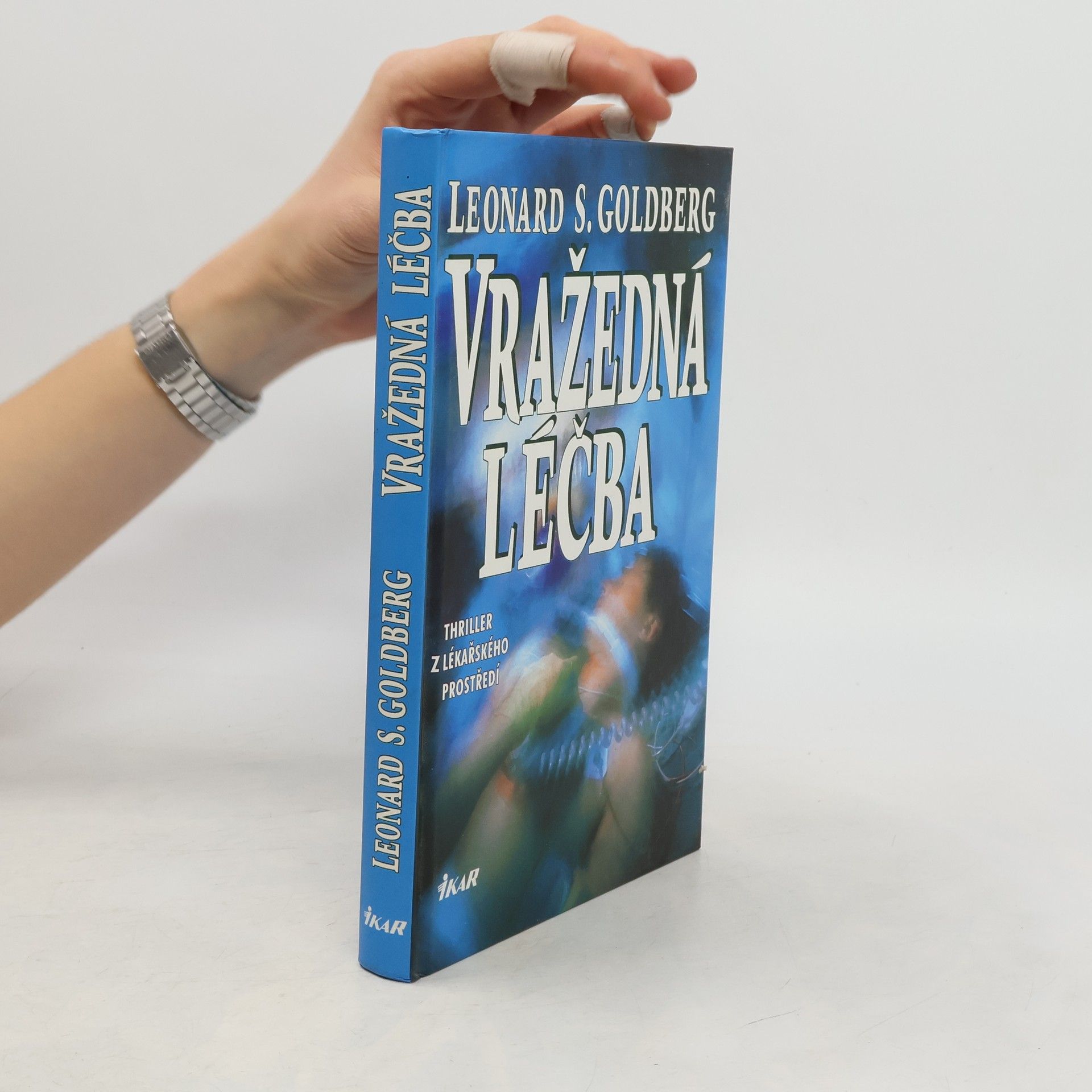 Leonard S. Goldberg Vražedná léčba