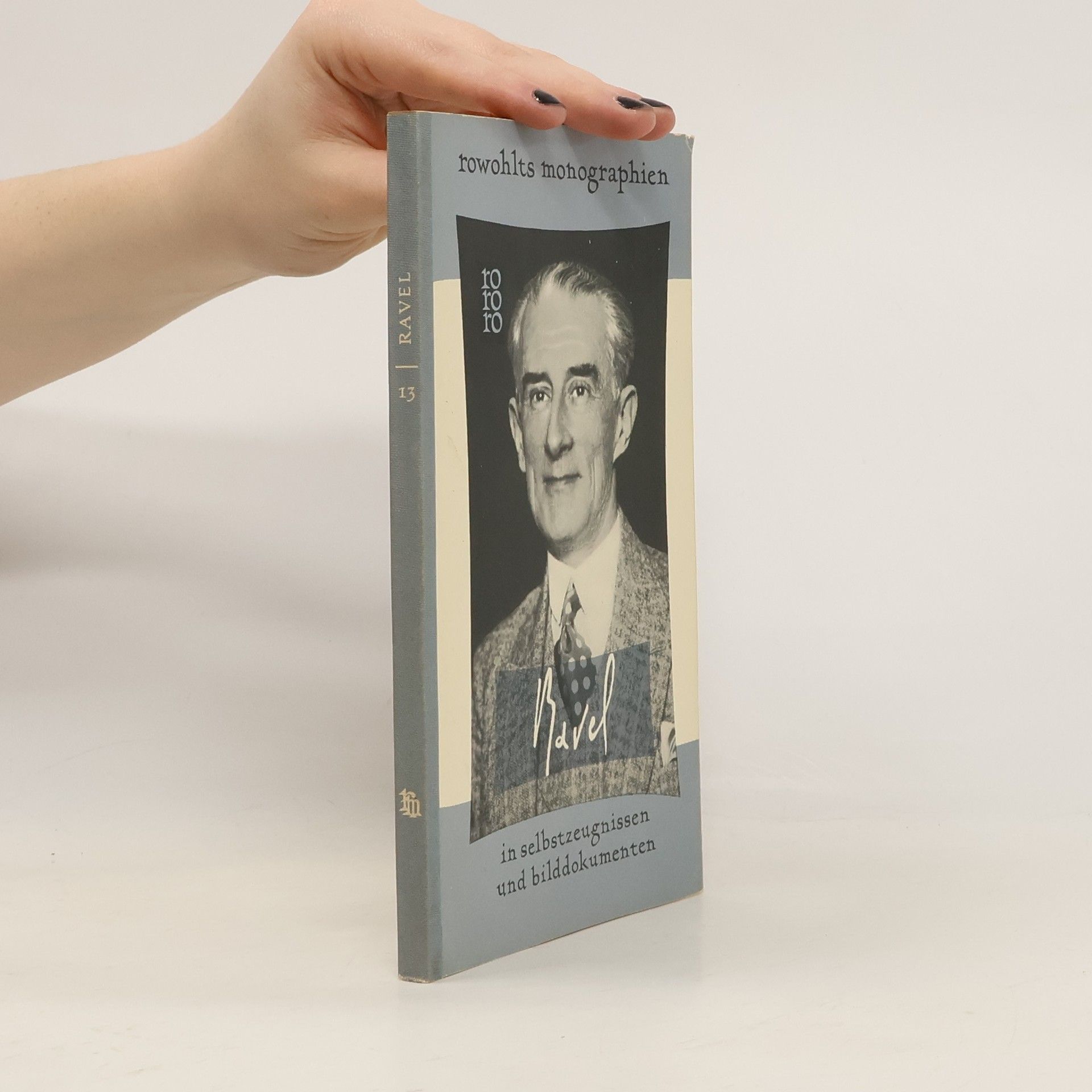 Auteurscollectief Rowohlts Monographien 13. Ravel in Selbstzeugnissen und Bilddokumenten