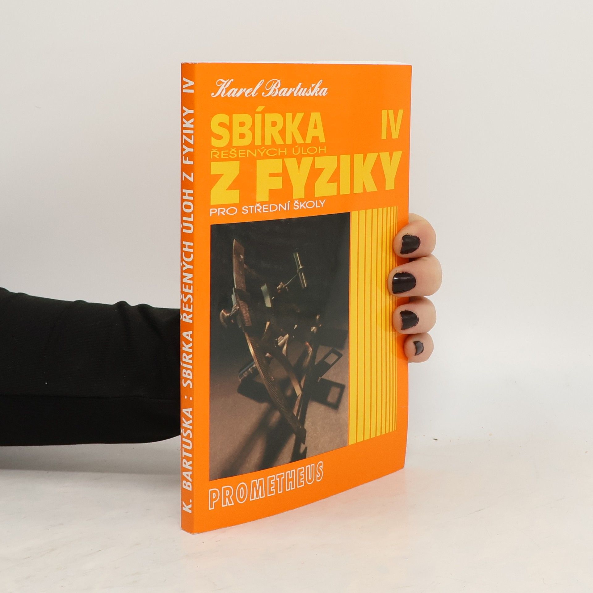 Karel Bartuška Sbírka řešených úloh z fyziky pro střední školy. 4. díl. Optika, fyzika mikrosvěta, speciální teorie relativity, astrofyzika