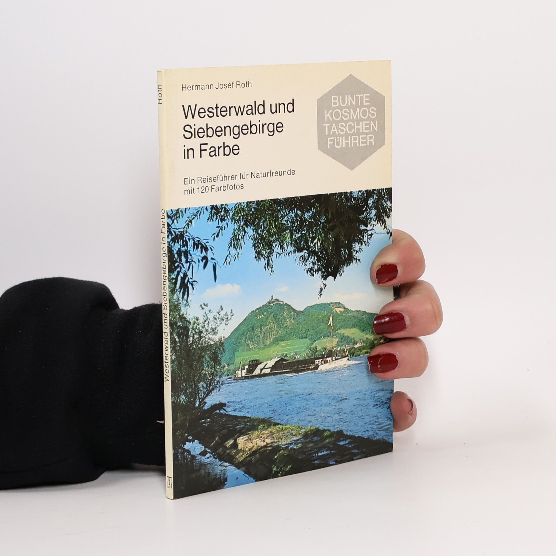 Hermann Josef Roth Westerwald und Siebengebirge in Farbe