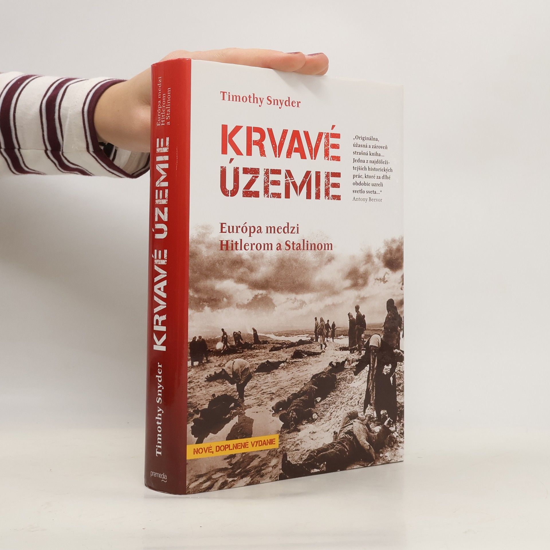 Timothy Snyder Krvavé územie: Európa medzi Hitlerom a Stalinom