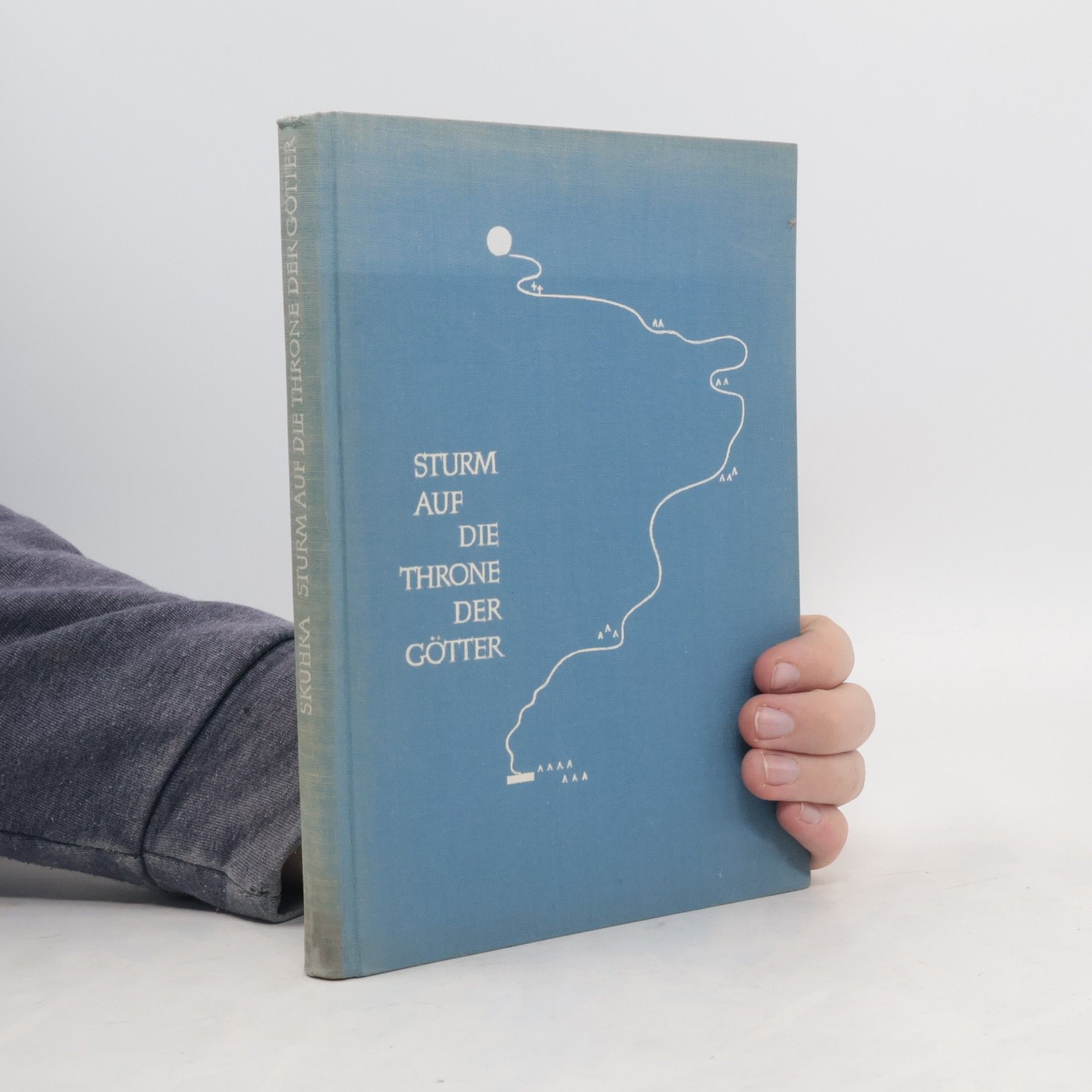 Rudolf Skuhra Sturm auf die Throne der Götter