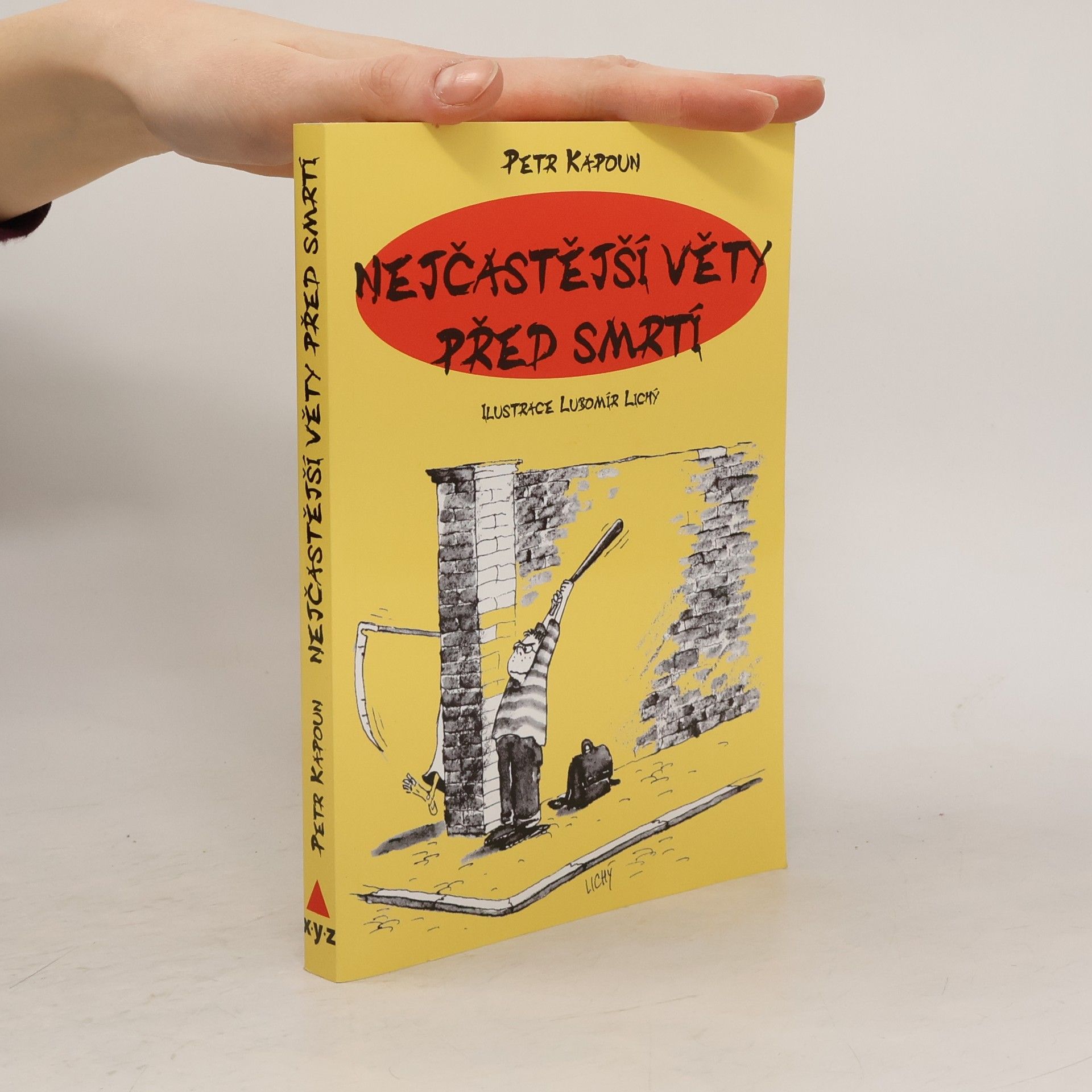 Lubomír Lichý Nejčastější věty před smrtí