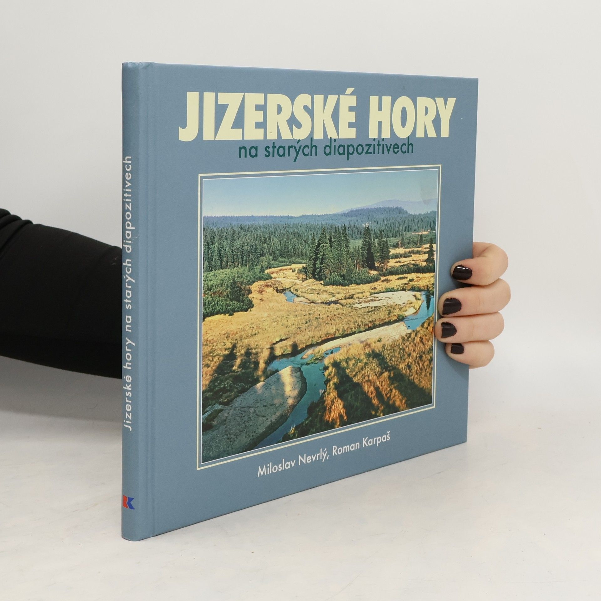 Miloslav Nevrlý Jizerské hory na starých diapozitivech