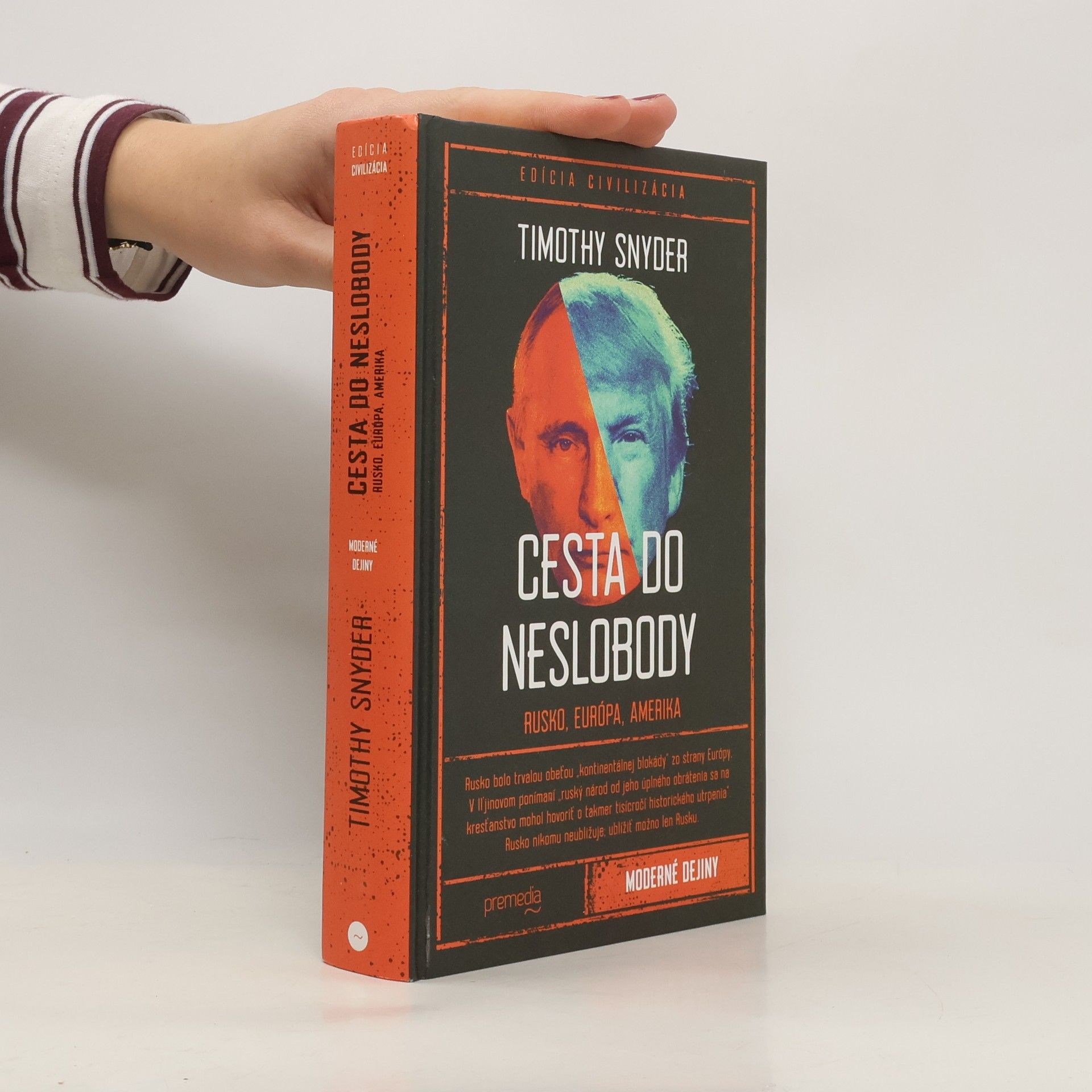 Timothy Snyder Cesta do neslobody: Rusko, Európa, Amerika