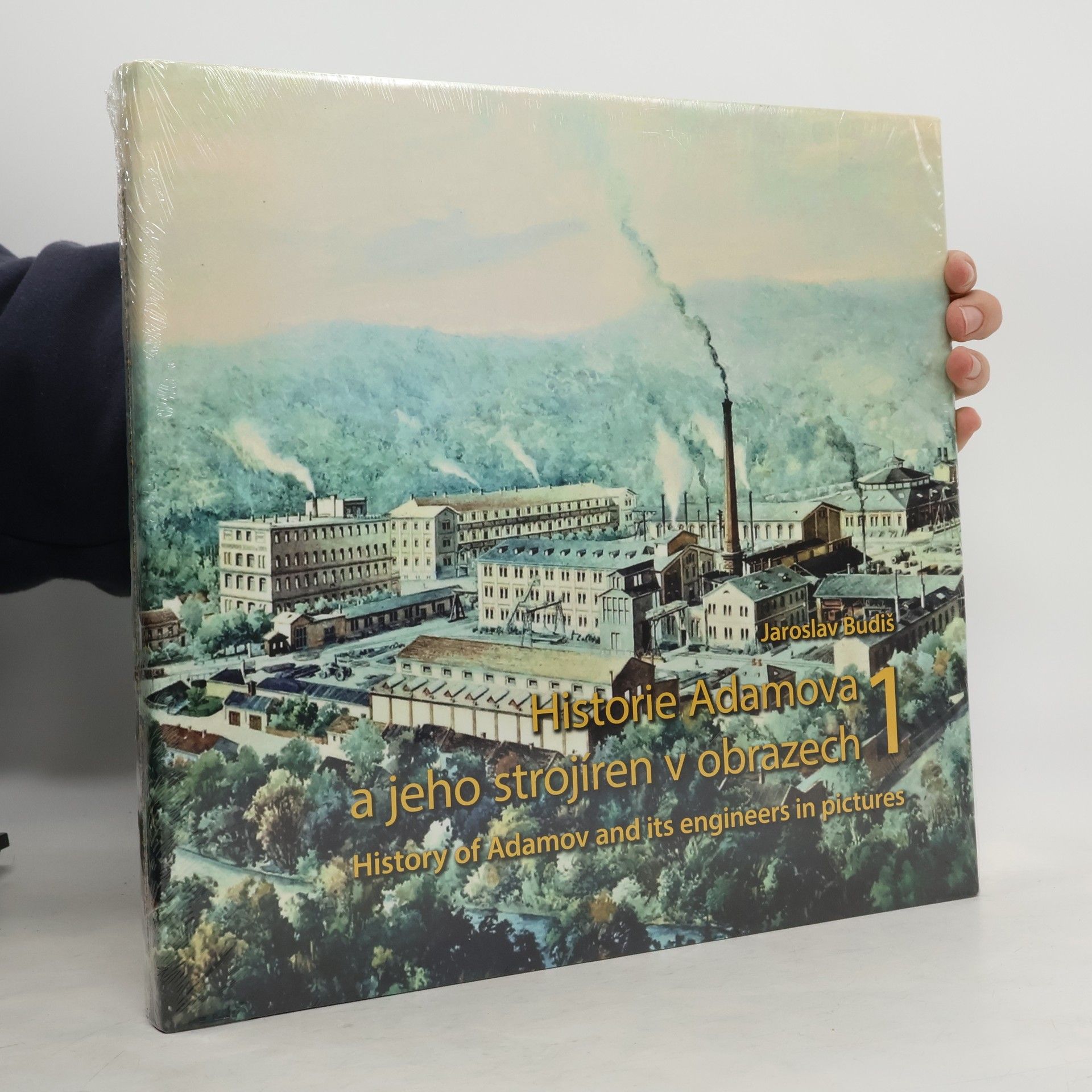 Historie Adamova a jeho strojíren v obrazech = History of Adamov and its engineers in pictures 1