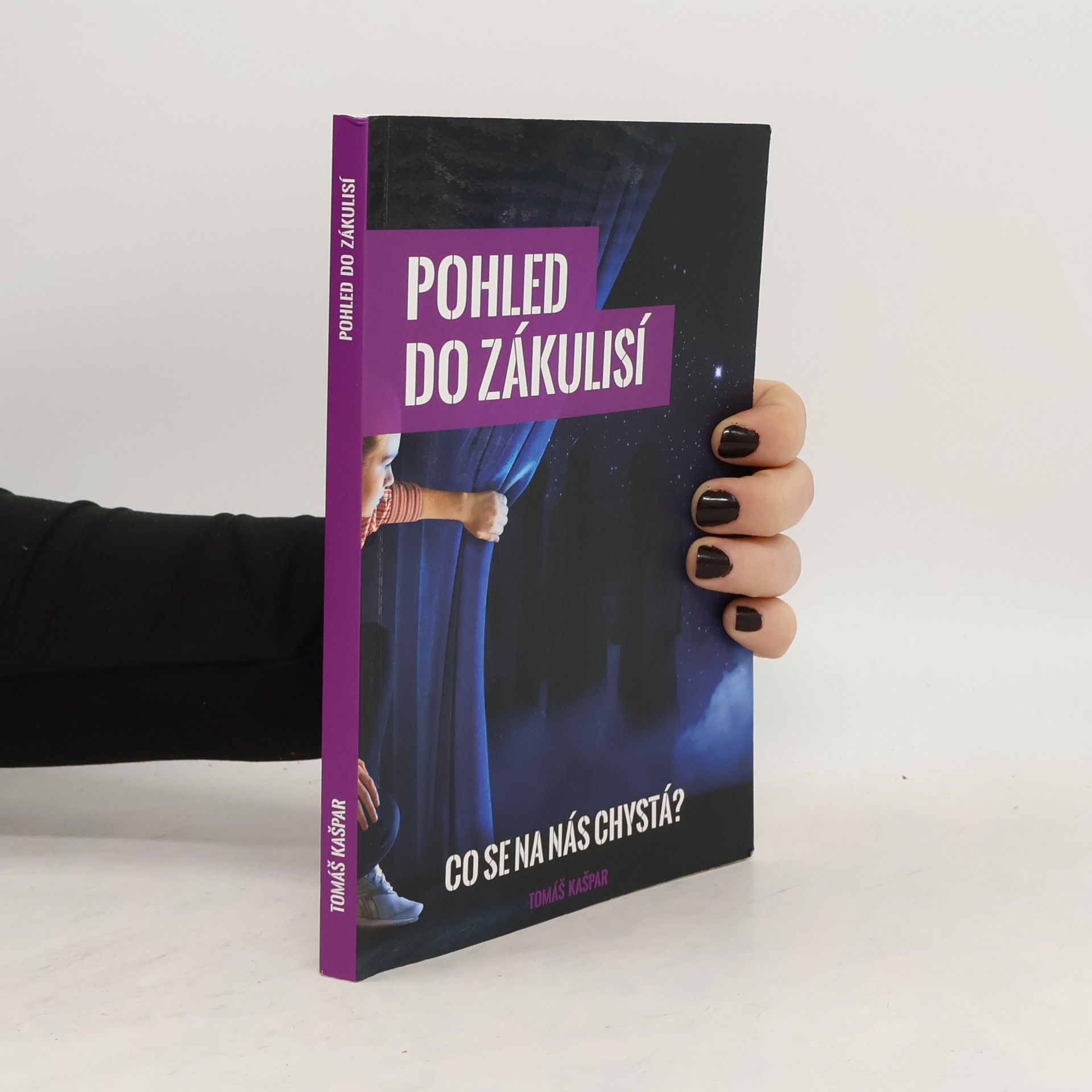 Tomáš Kašpar Pohled do zákulisí. Co se na nás chystá?