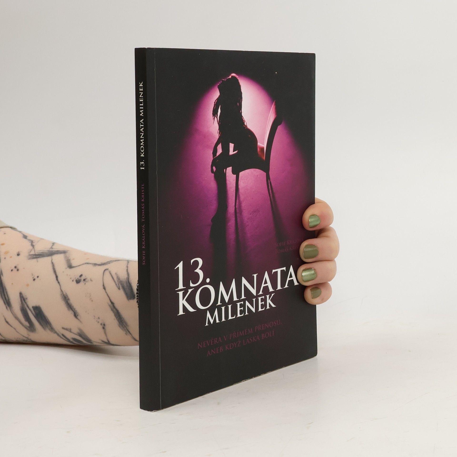 13. komnata milenek. Nevěra v přímém přenosu, aneb když láska bolí