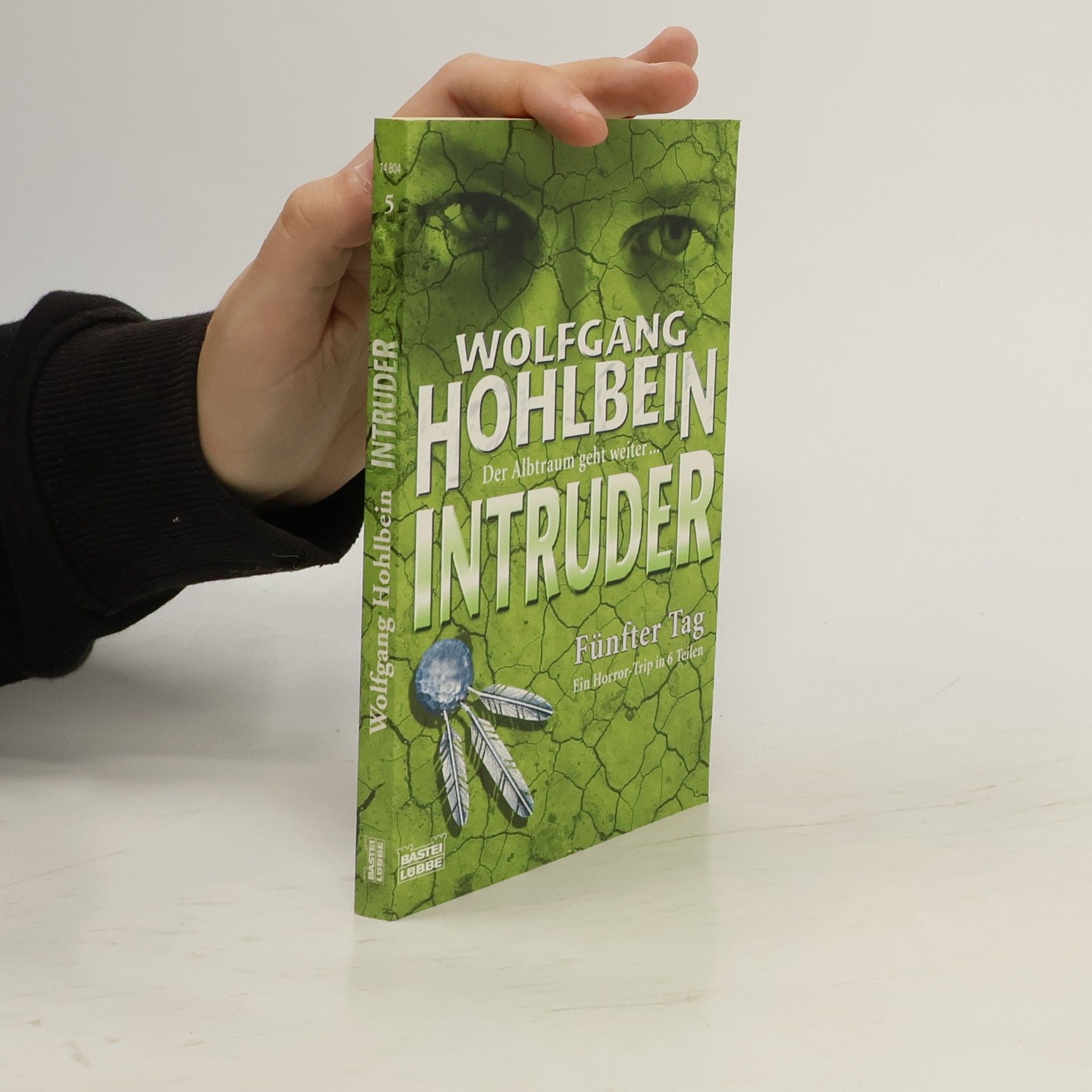 Wolfgang Hohlbein Intruder 05. Fünfter Tag