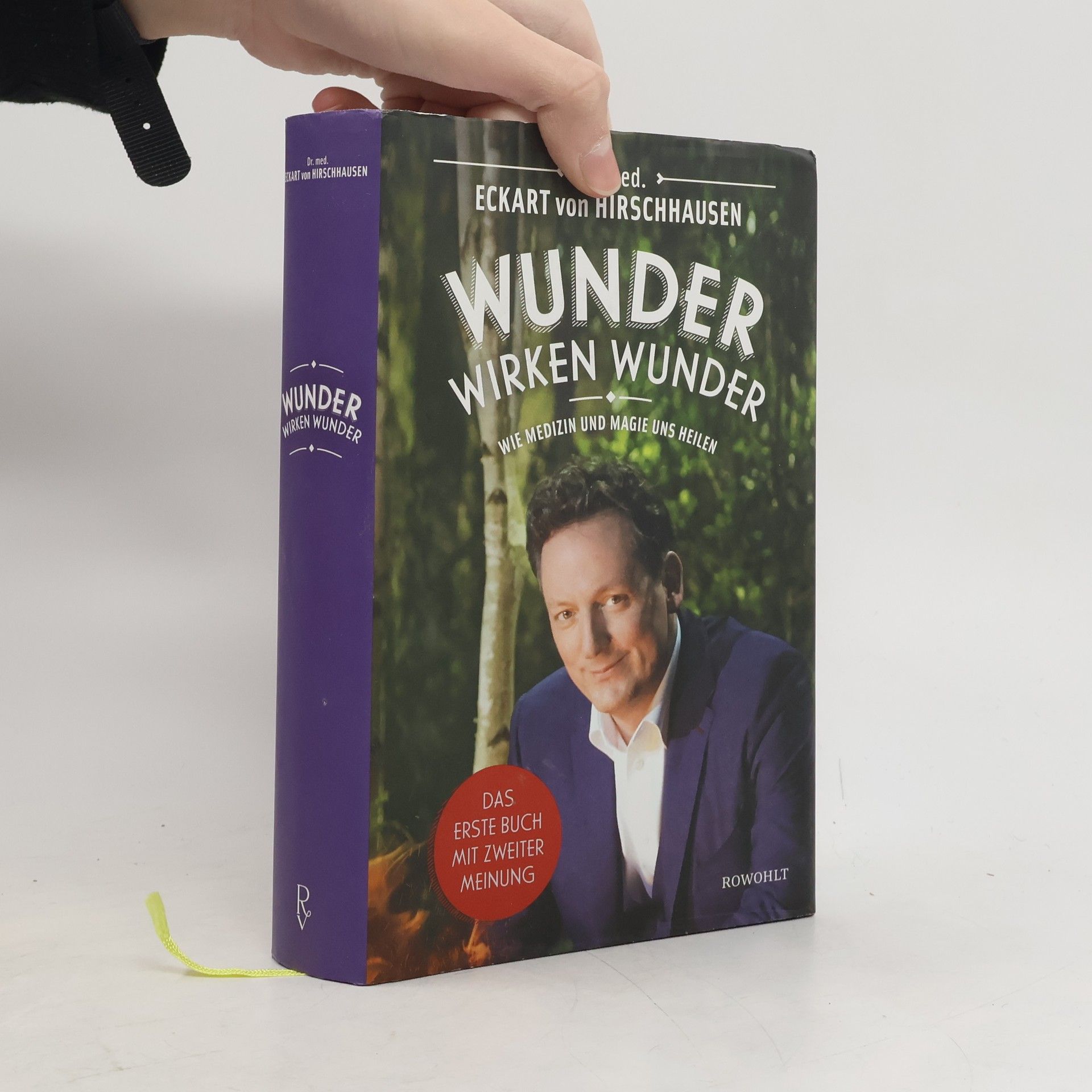 Eckart von Hirschhausen Wunder wirken Wunder: Wie Medizin und Magie uns heilen