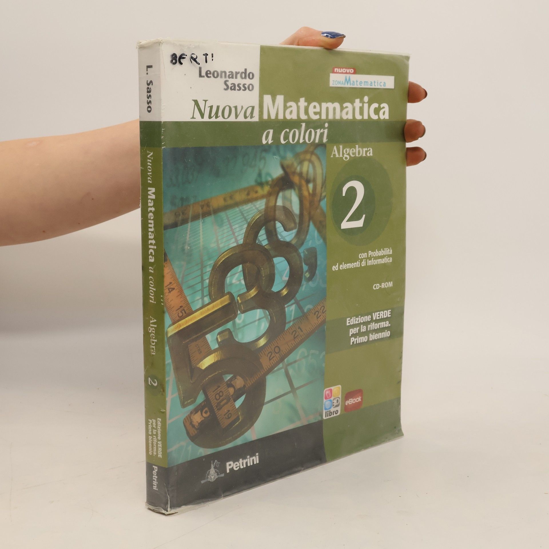 Leonardo Sasso Nuova matematica a colori. Algebra. Con quaderno di recupero. Ediz. verde. Con espansione online. Per le scuole superiori. Con CD-ROM