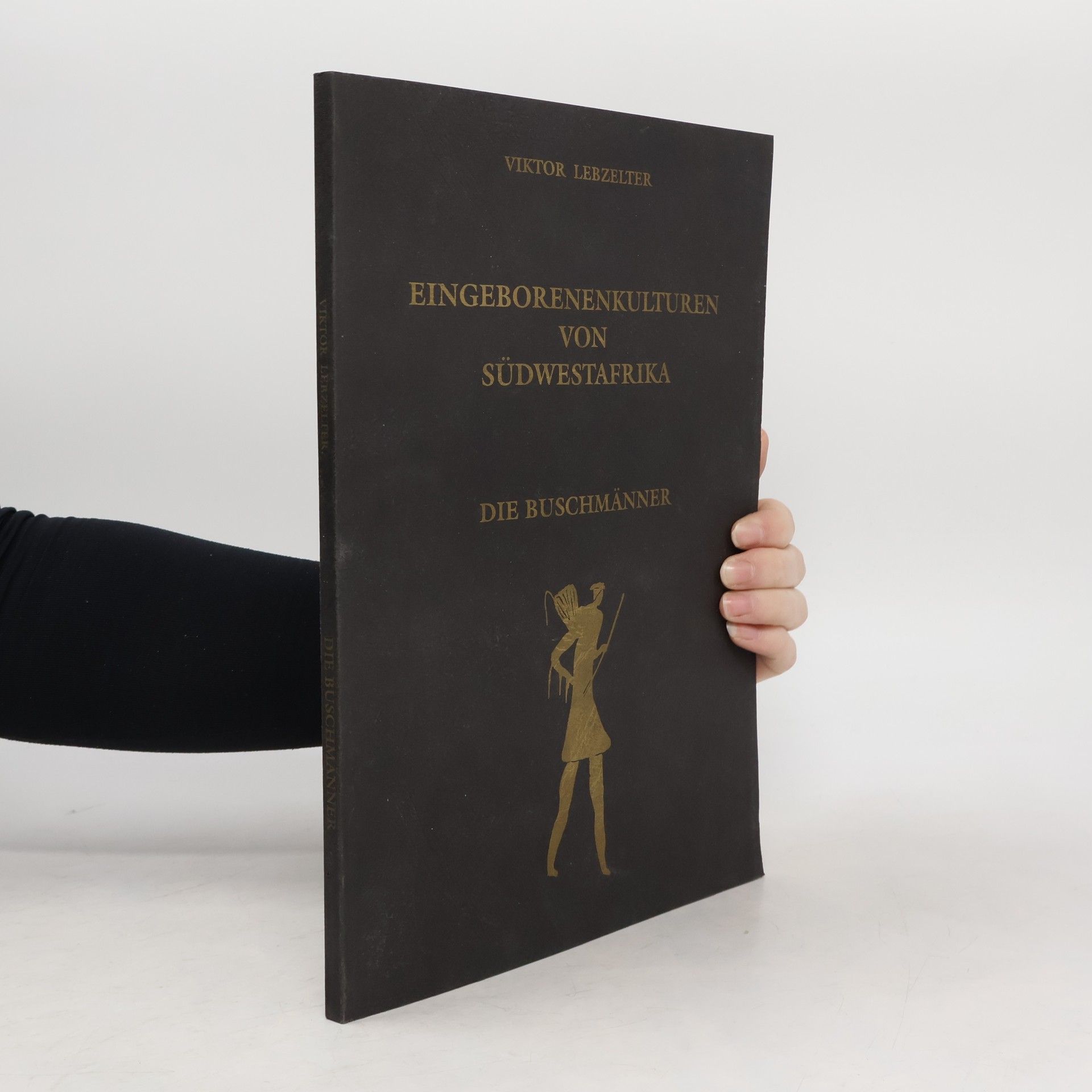 Viktor Lebzelter Eingeborenenkulturen in Südwestafrika